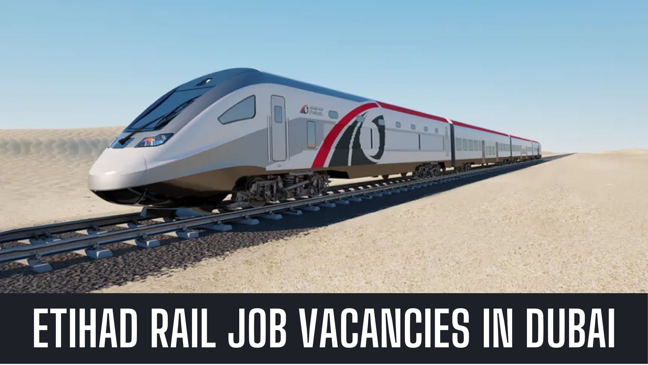 Etihad Rail Jobs Abu Dhabi Railway Attractive Salary And Other