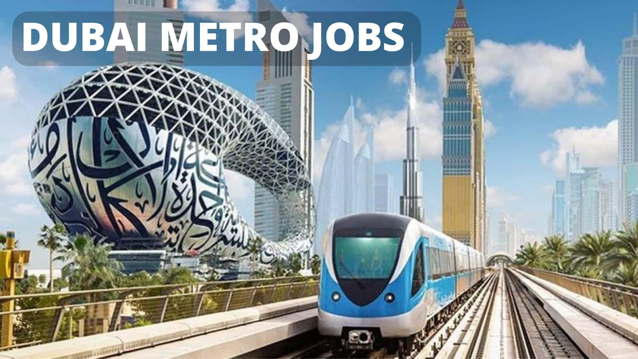 Dubai Metro Careers 2022-Latest UAE Job Openings