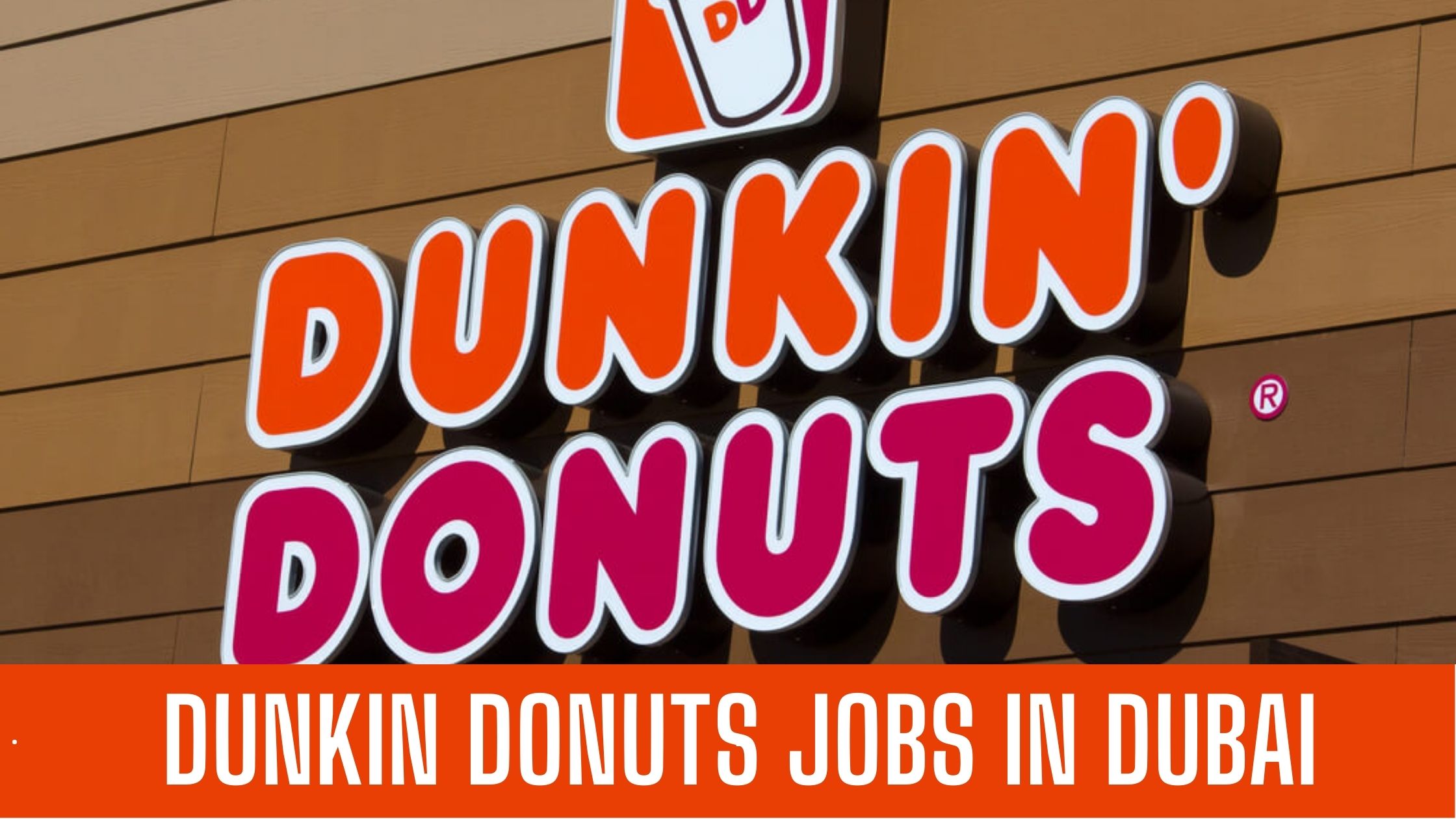 Dunkin Donuts announced Jobs in Dubai 2023 Enro Jobs