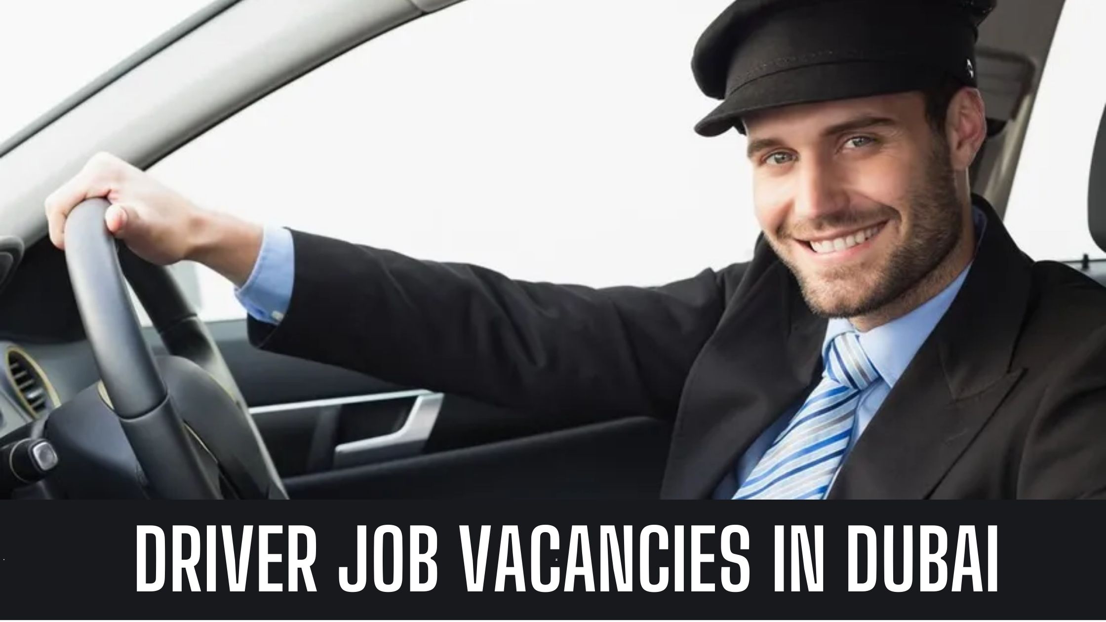 Driver Jobs in Dubai Across UAE With Daily Updates Good Salary