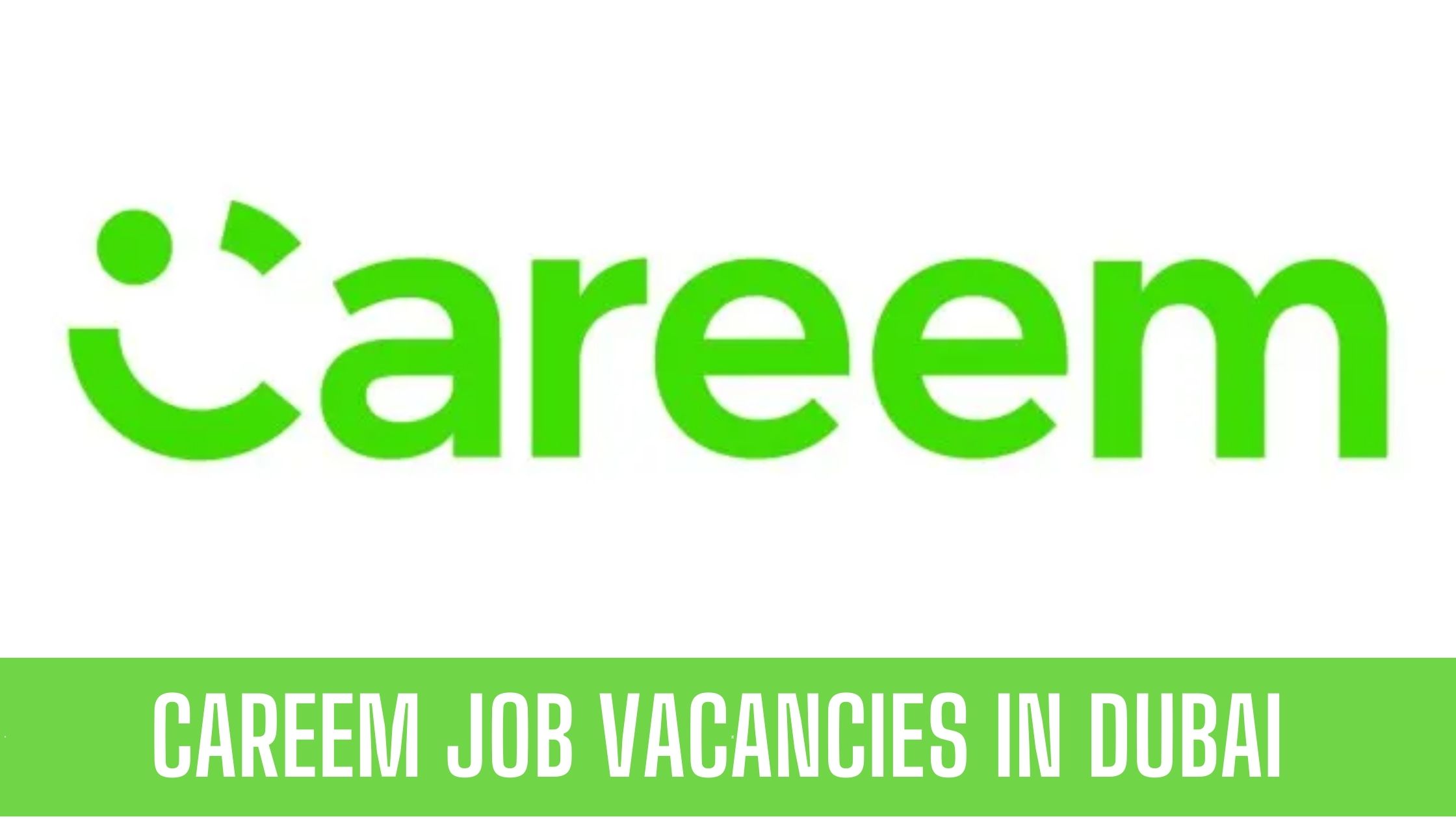 Careem Dubai Jobs Latest Jobs in Careem Taxi Dubai Apply Now