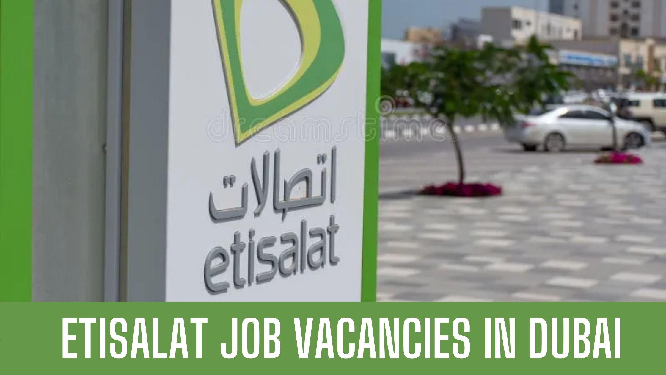 Etisalat Jobs in Dubai 2023 Apply Now Latest Vacancies Good Salary