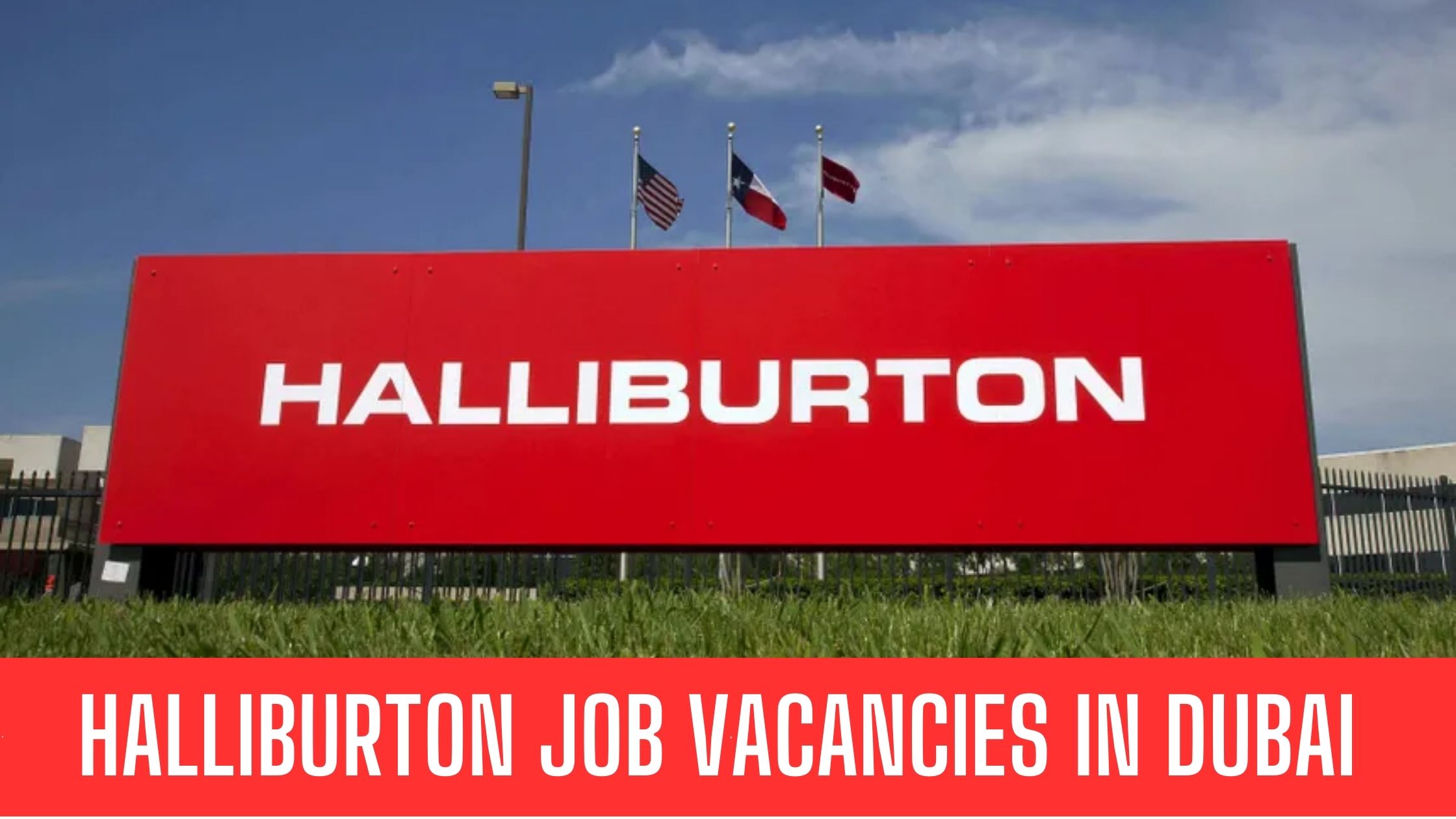 Halliburton Announced Jobs Vacancies in Dubai Apply Now