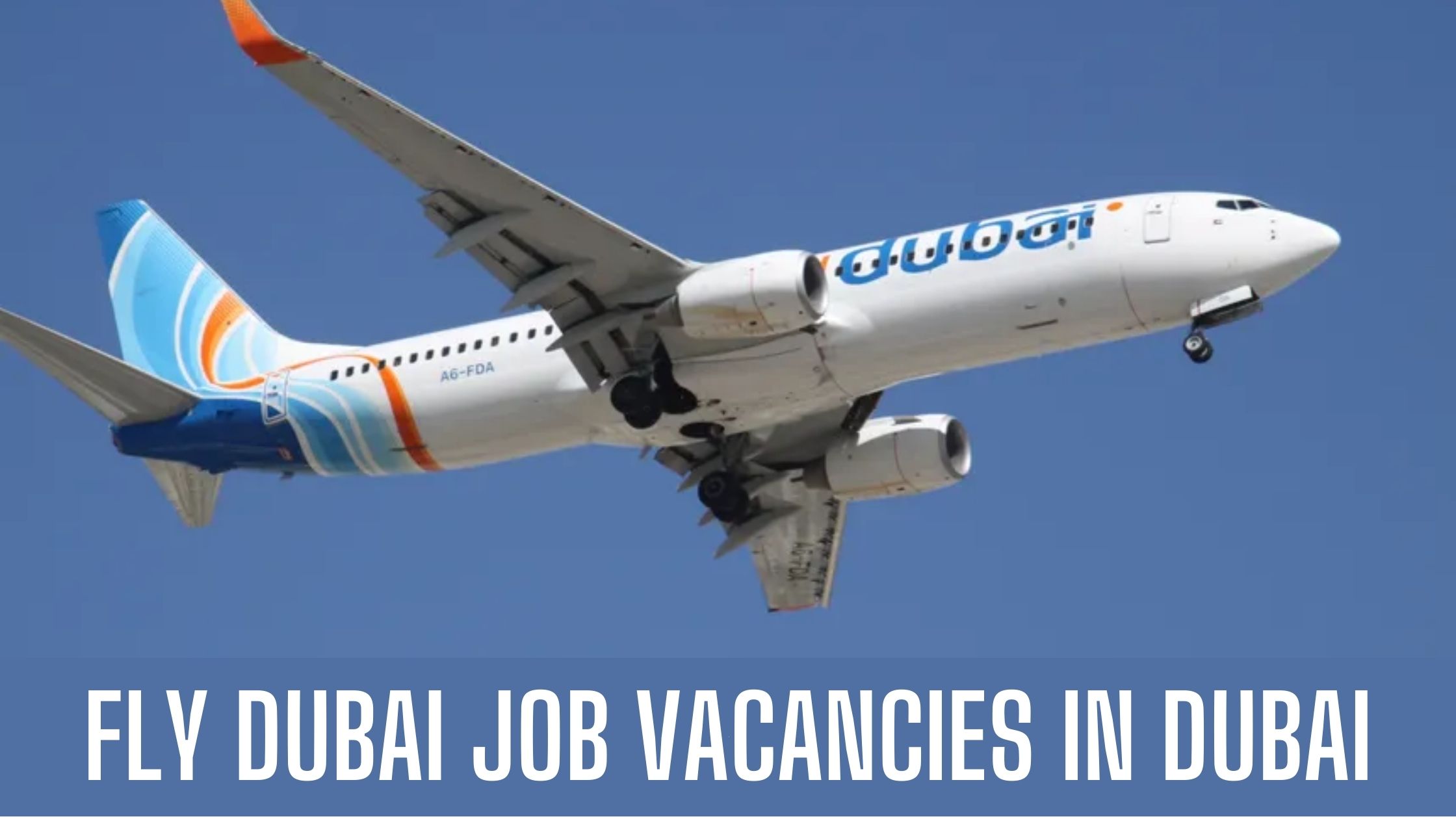 Flydubai Announced Jobs Vacancies in Dubai Apply Now