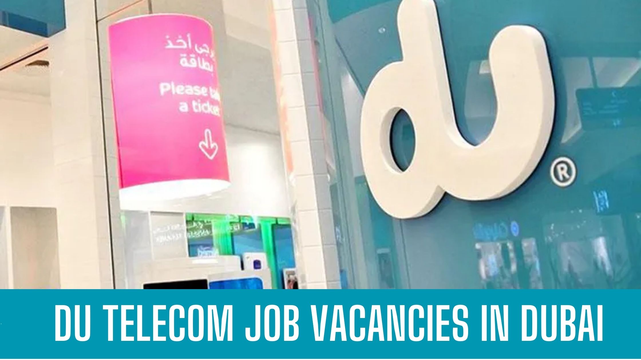 Du Telecom Jobs in Dubai Du Latest Vacancies Announcement in UAE