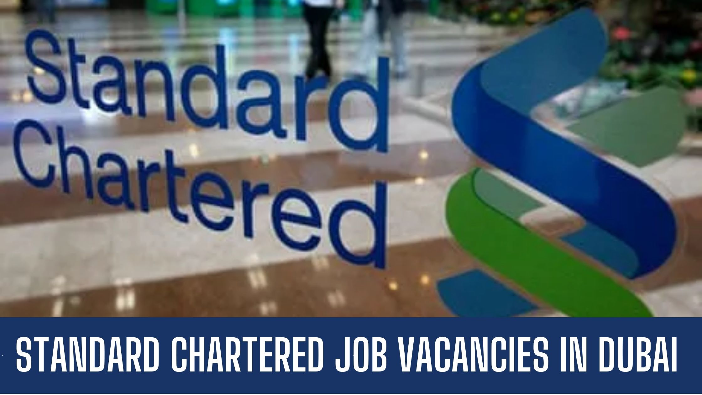 Standard Chartered Jobs 2023 Jobs in Dubai Vacancies