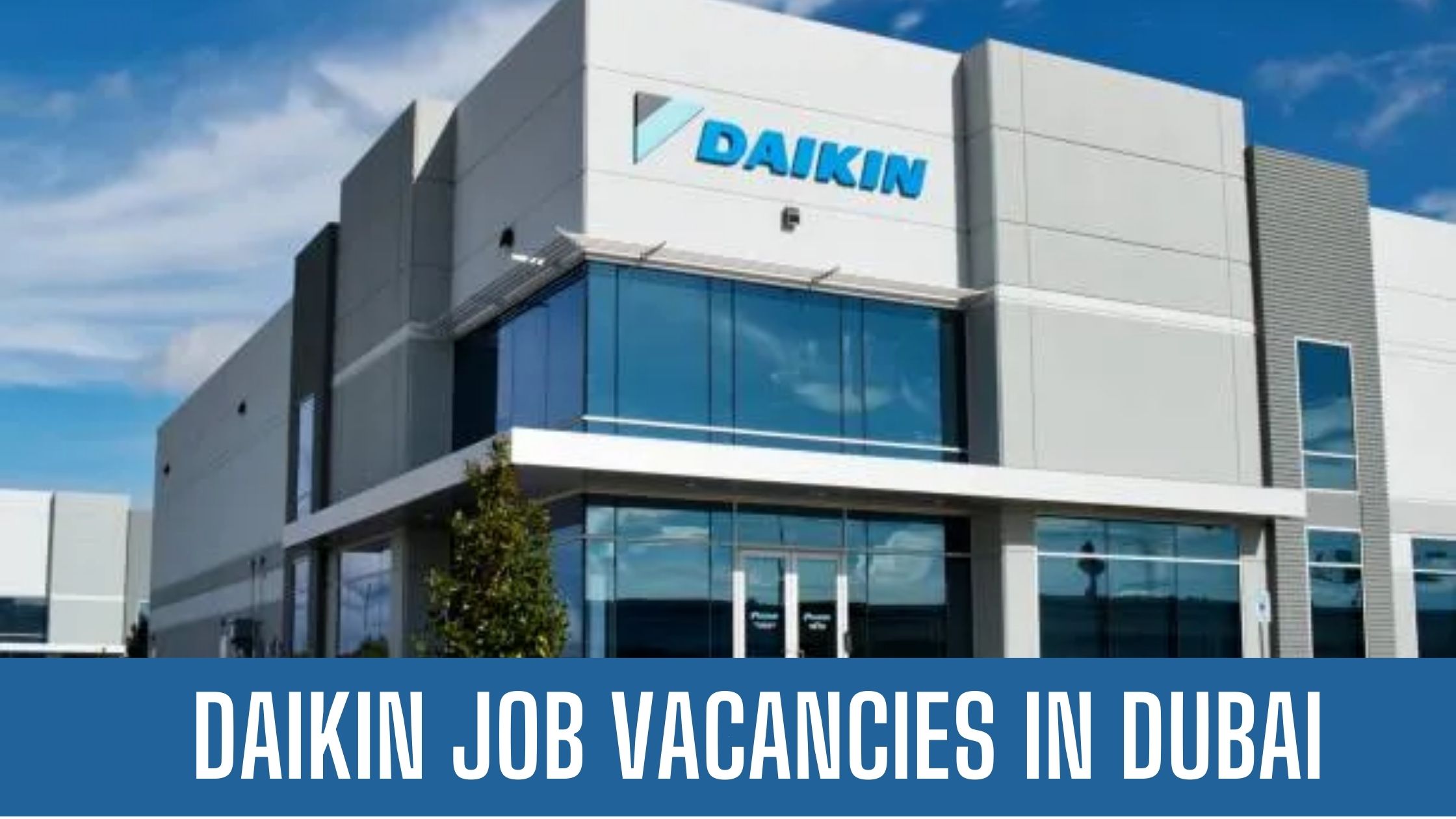 Daikin Job Vacancies in Dubai Good Salary and Other Benefits