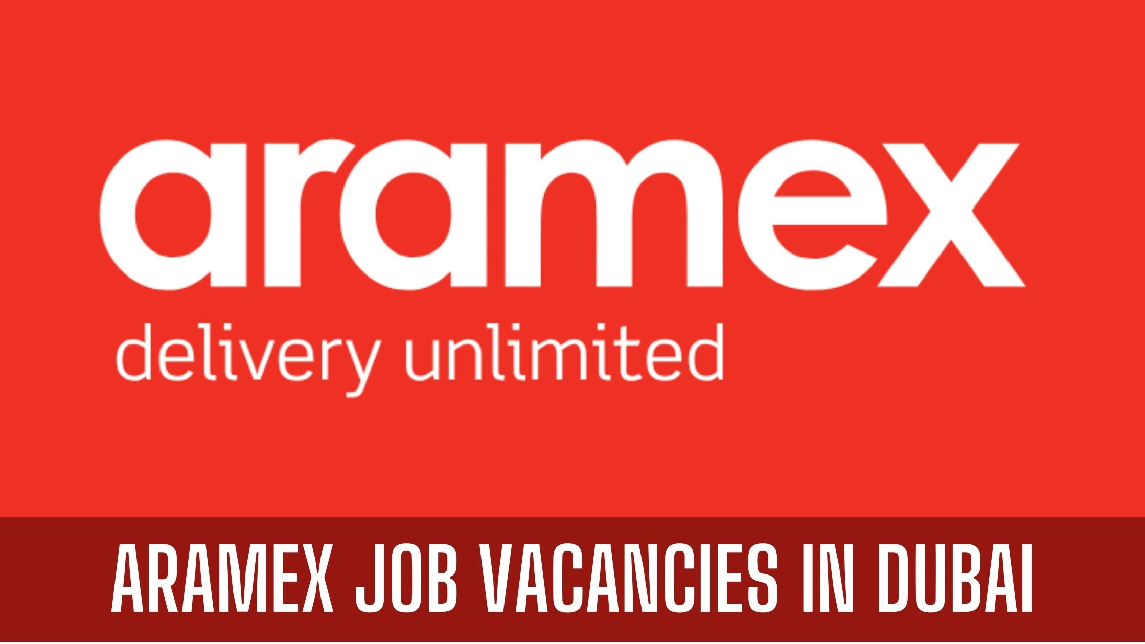 Latest Job Vacancies Aramex Logistics at Dubai Abu Dhabi