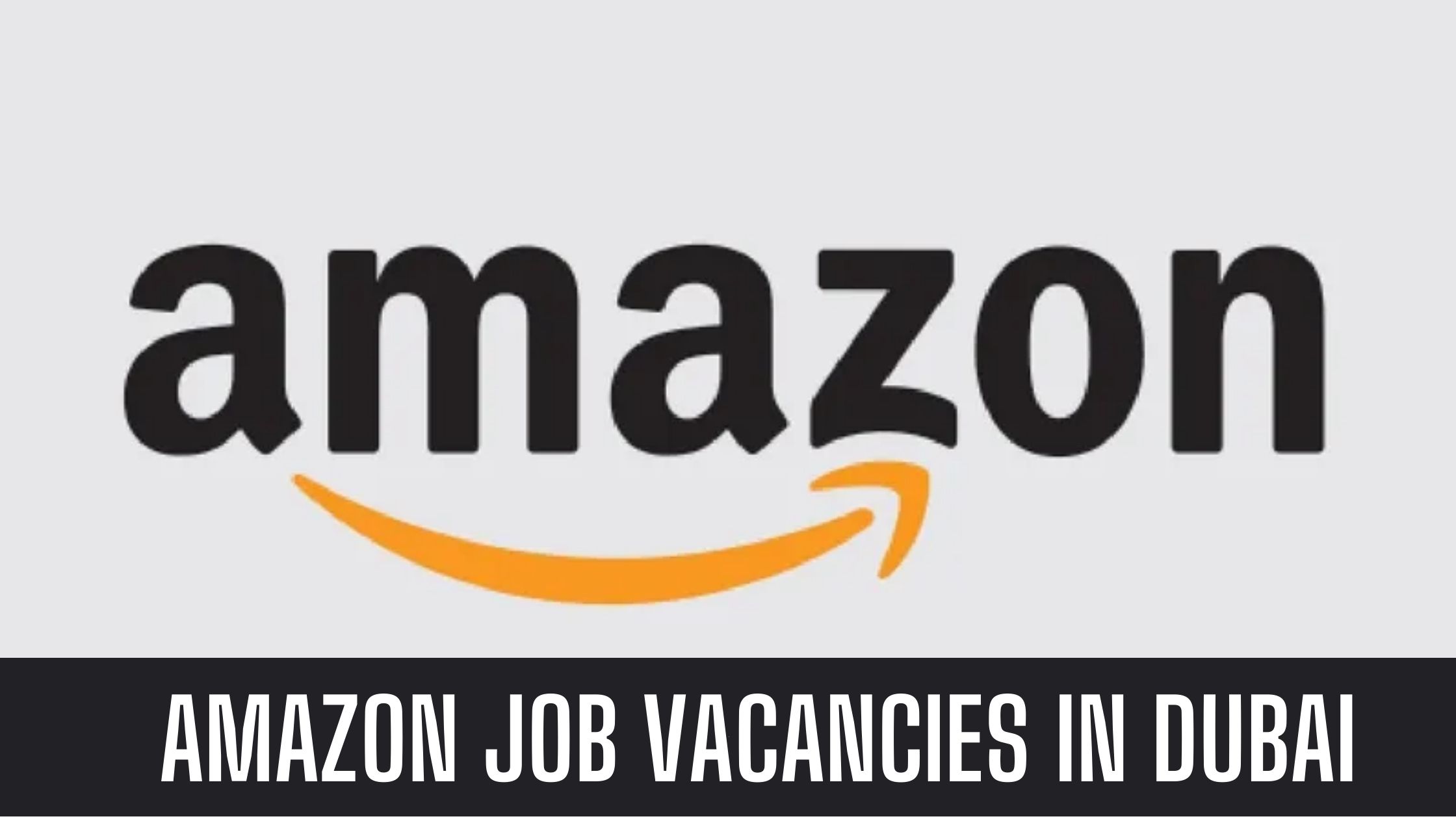 Amazon Jobs 2023 Dubai Apply Now Latest Vacancies