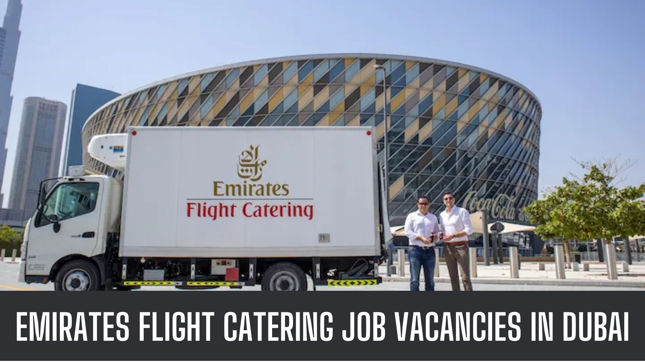 Emirates Flight Catering Announced Jobs in Dubai Good Salary and Other Benefits