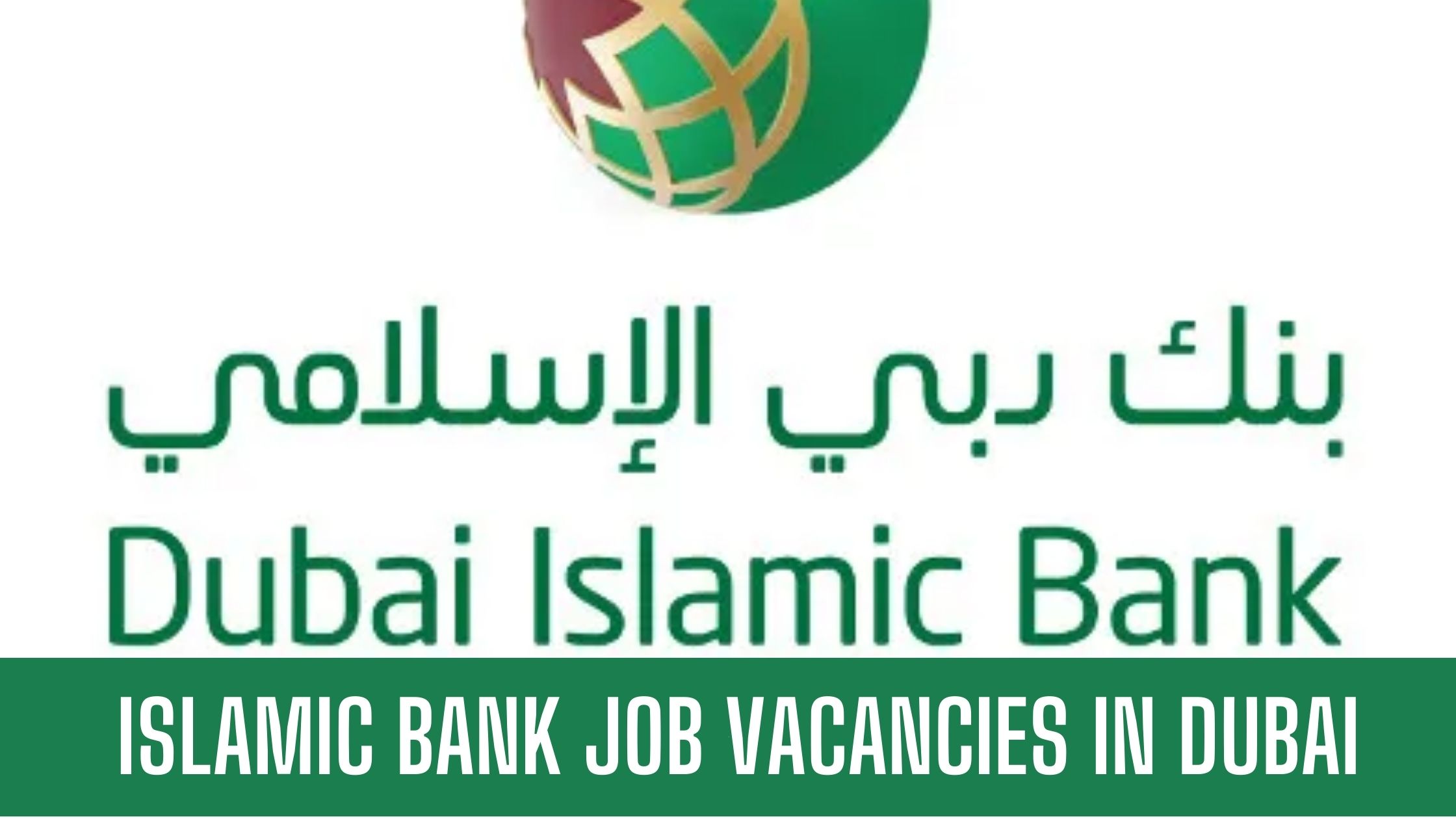 Dubai Islamic Bank UAE Jobs Latest Vacancies Apply Now