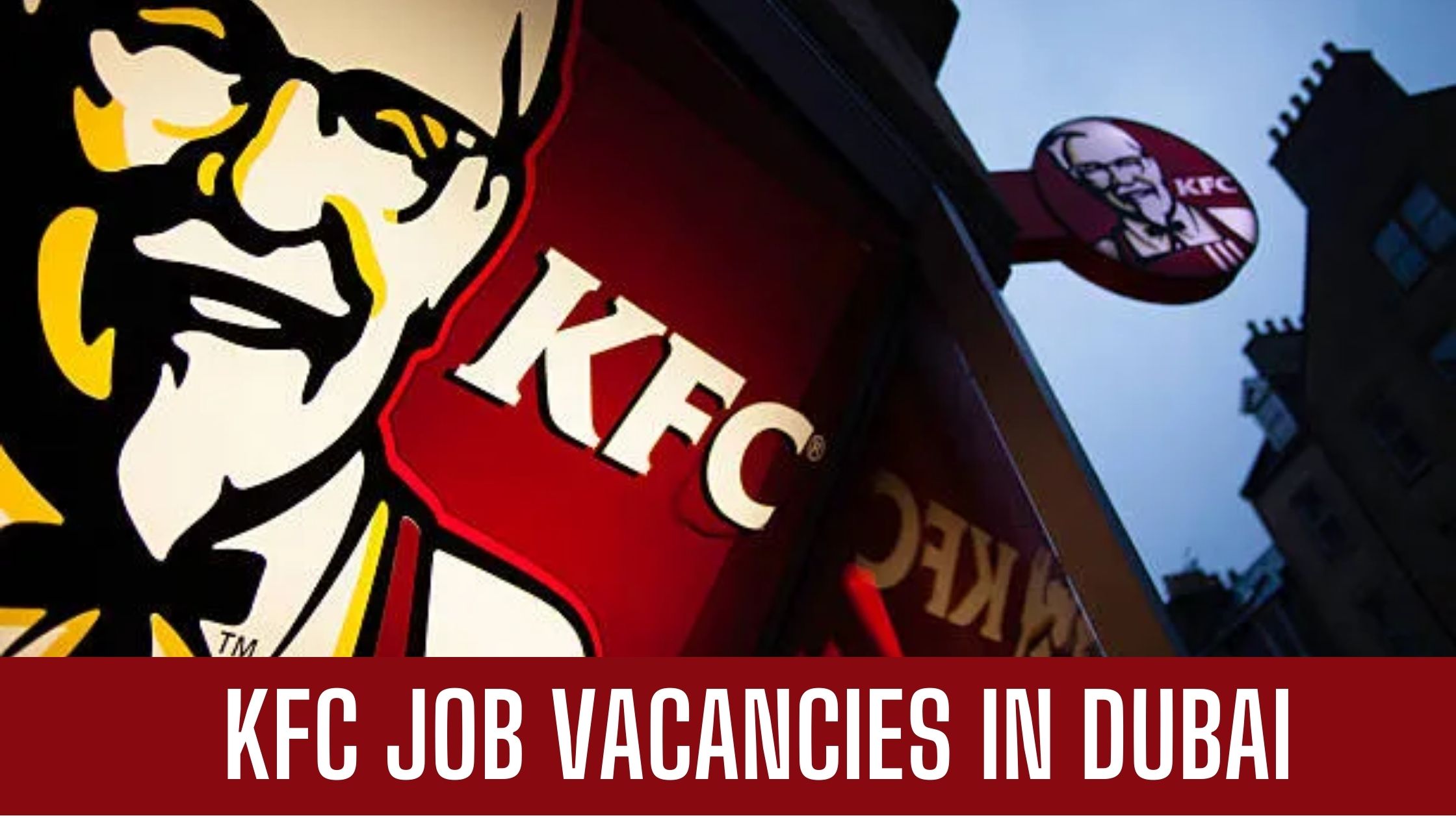 KFC Dubai 2023 Latest Vacancies in Dubai Sharjah Apply Now