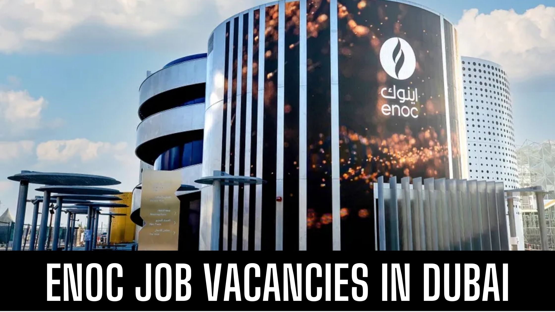 ENOC Jobs in Dubai Emirates National Oil Company Jobs Attractive Salary and Other Benefits