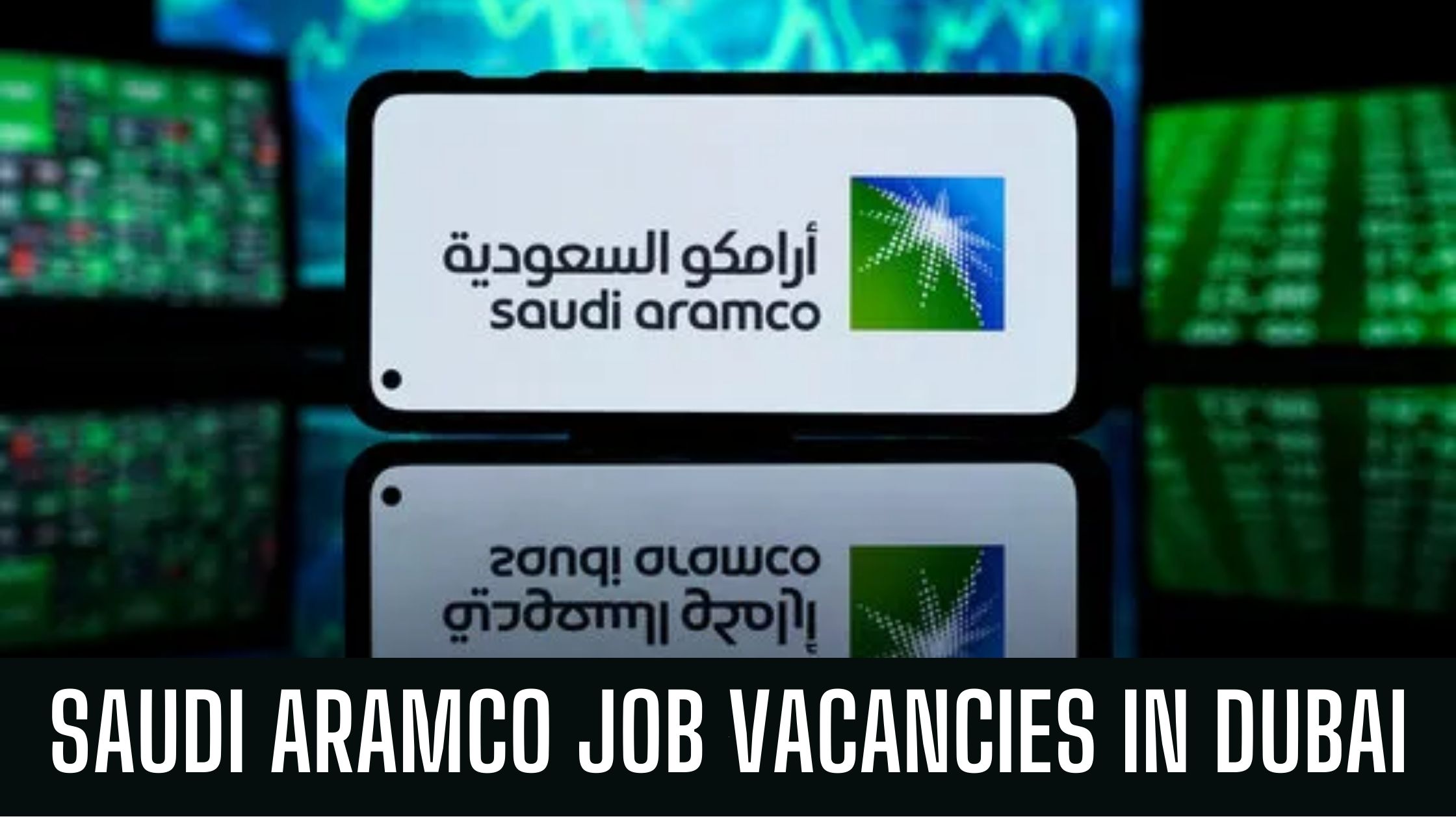 Saudi Aramco Jobs UAE 2023 Good Salary Apply Now