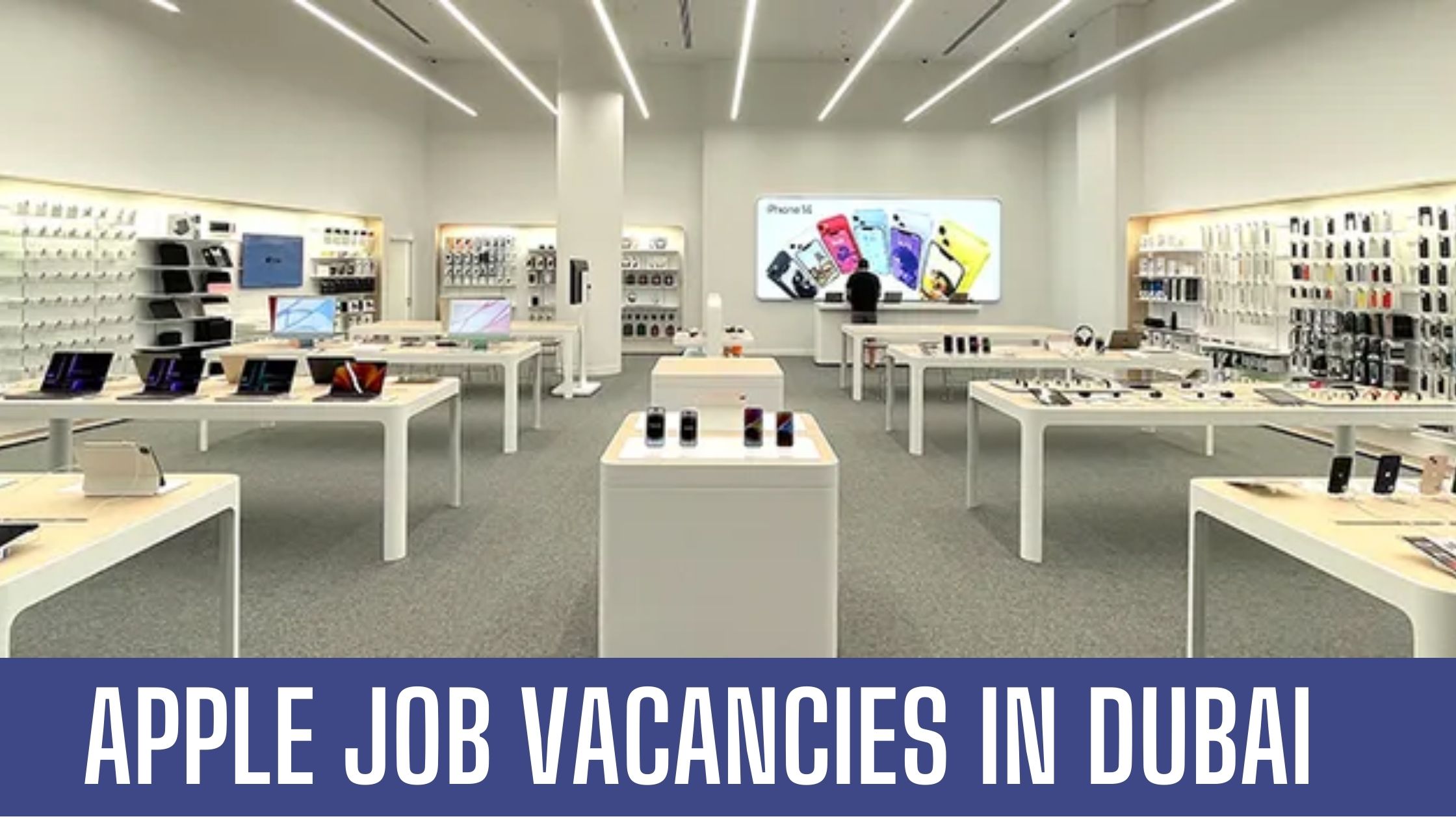 Apple Jobs 2023 UAE-KSA- Jobs in Apple Store Latest Vacancies ApplY Now