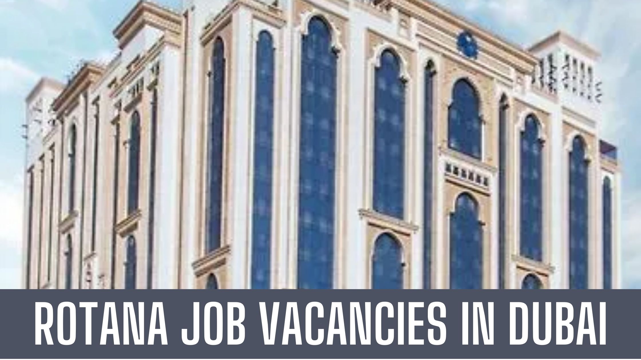 Rotana Jobs 2023 Dubai-Abu Dhabi-Sharjah Vacancies Apply Now