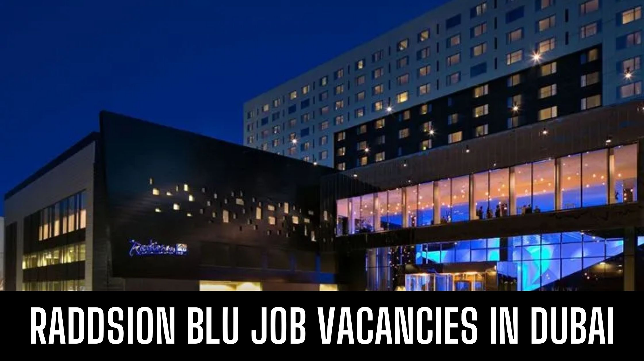 Radisson Blu Hotel Jobs In UAE Announced Job Vacancies Apply Now