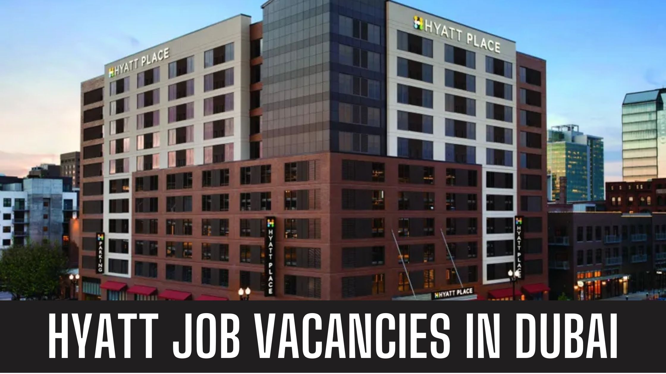 Hyatt Jobs 2023 UAE Latest Job Vacancies Apply Now