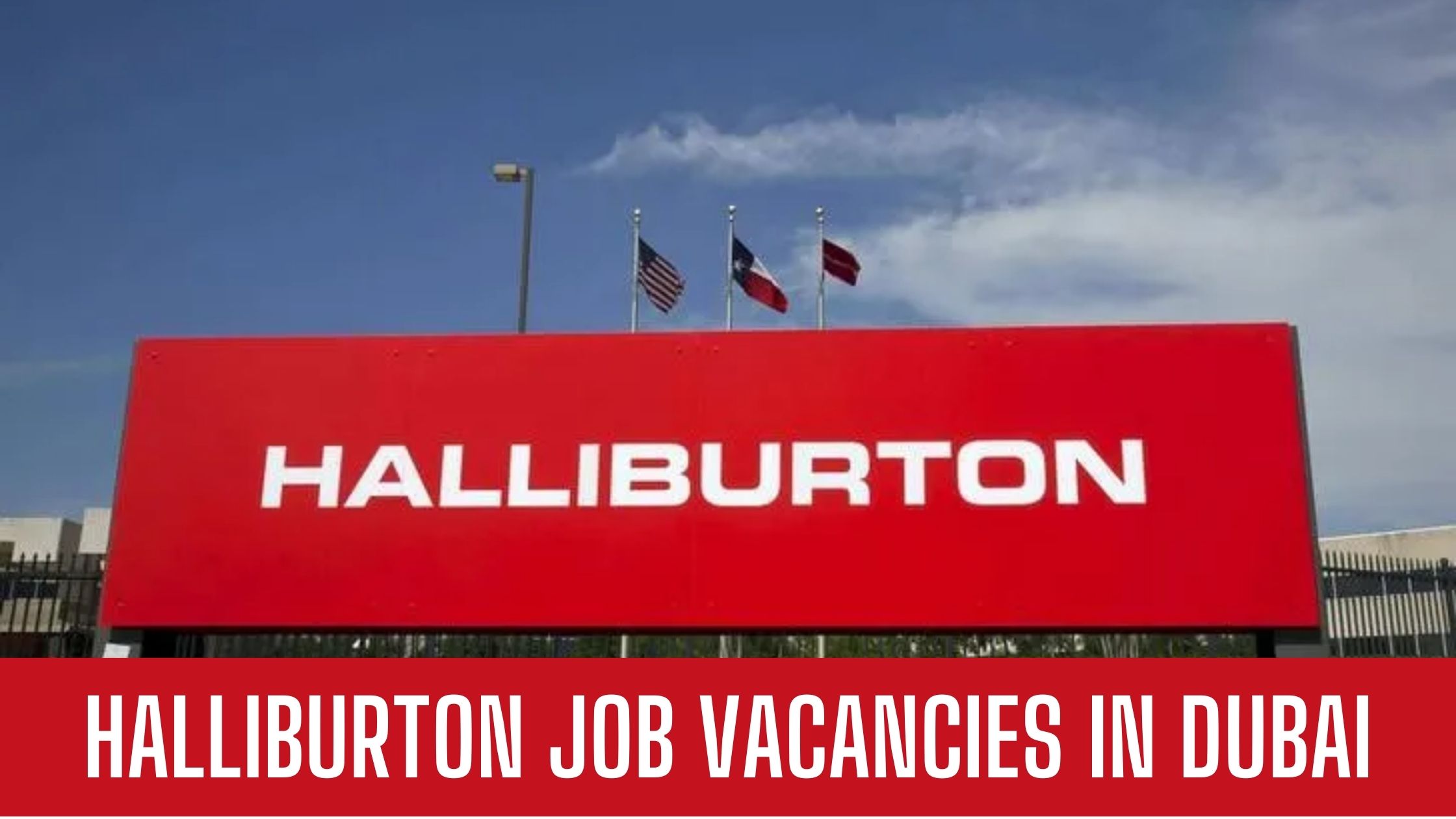 Halliburton Jobs In Dubai Announced Latest Vacancies Good Salary