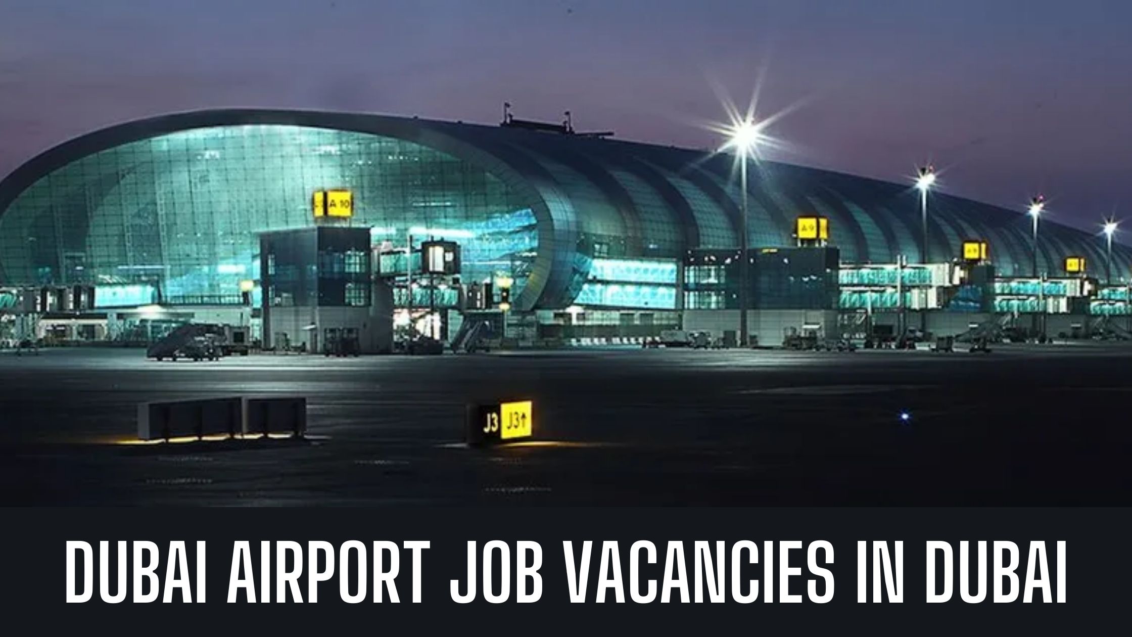 Dubai Airport Jobs 2023 With Latest Vacancies Announced