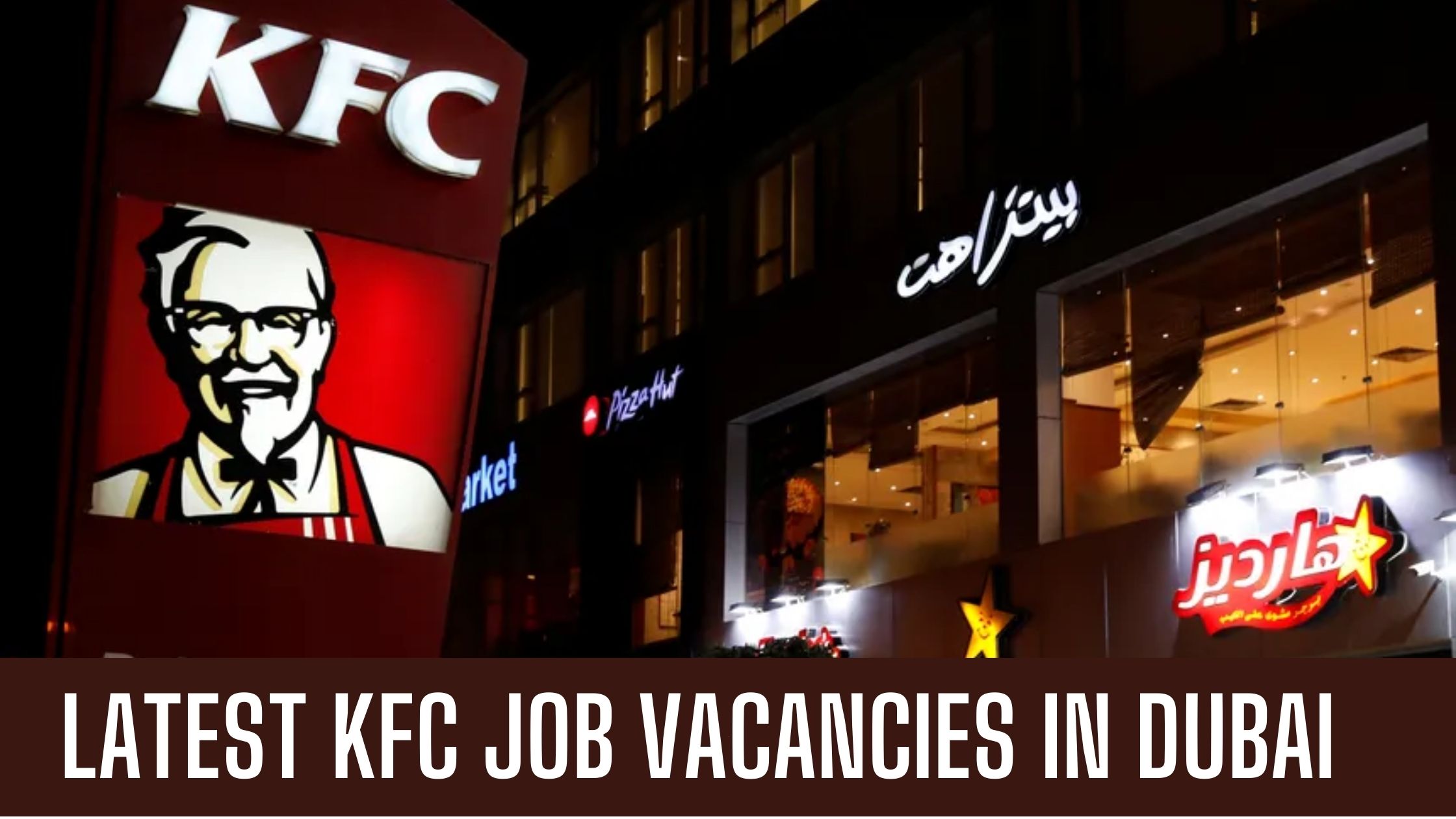 KFC Dubai Jobs 2023 Latest Vacancies in Dubai Sharjah