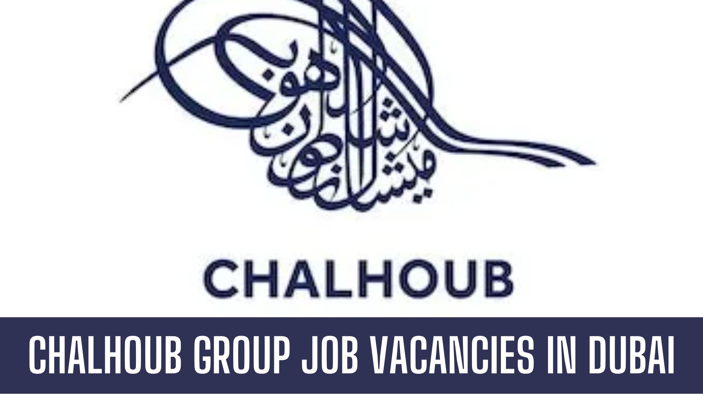 Chalhoub Group Jobs 2023 UAE Dubai-Abu Dhabi Vacancies