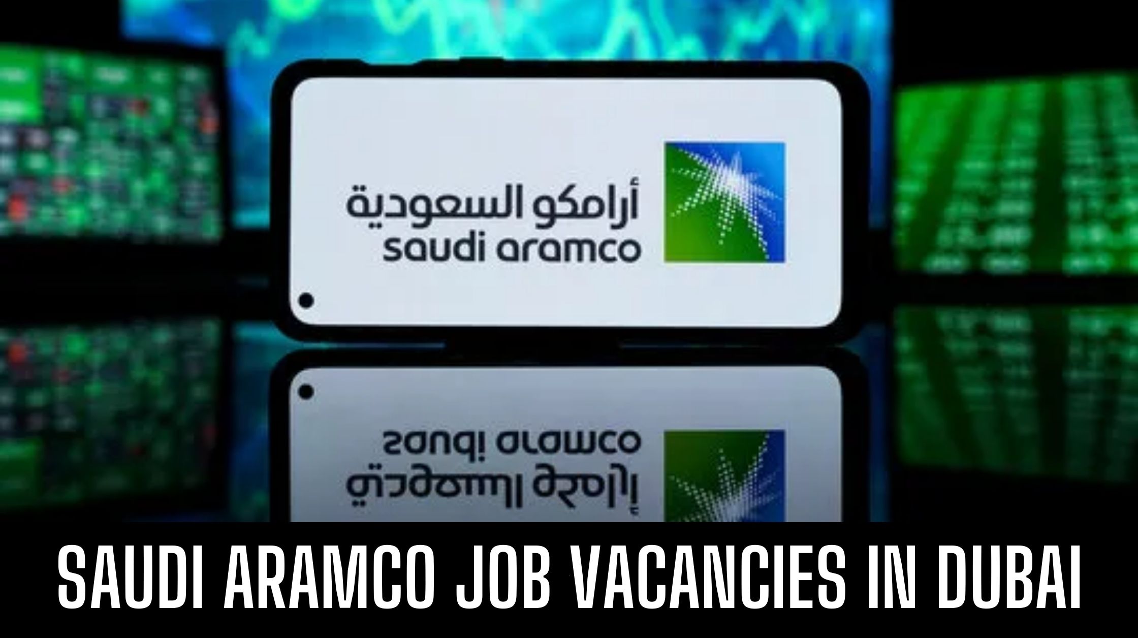 Saudi Aramco Jobs UAE 2023 Latest Vacancies Apply Now