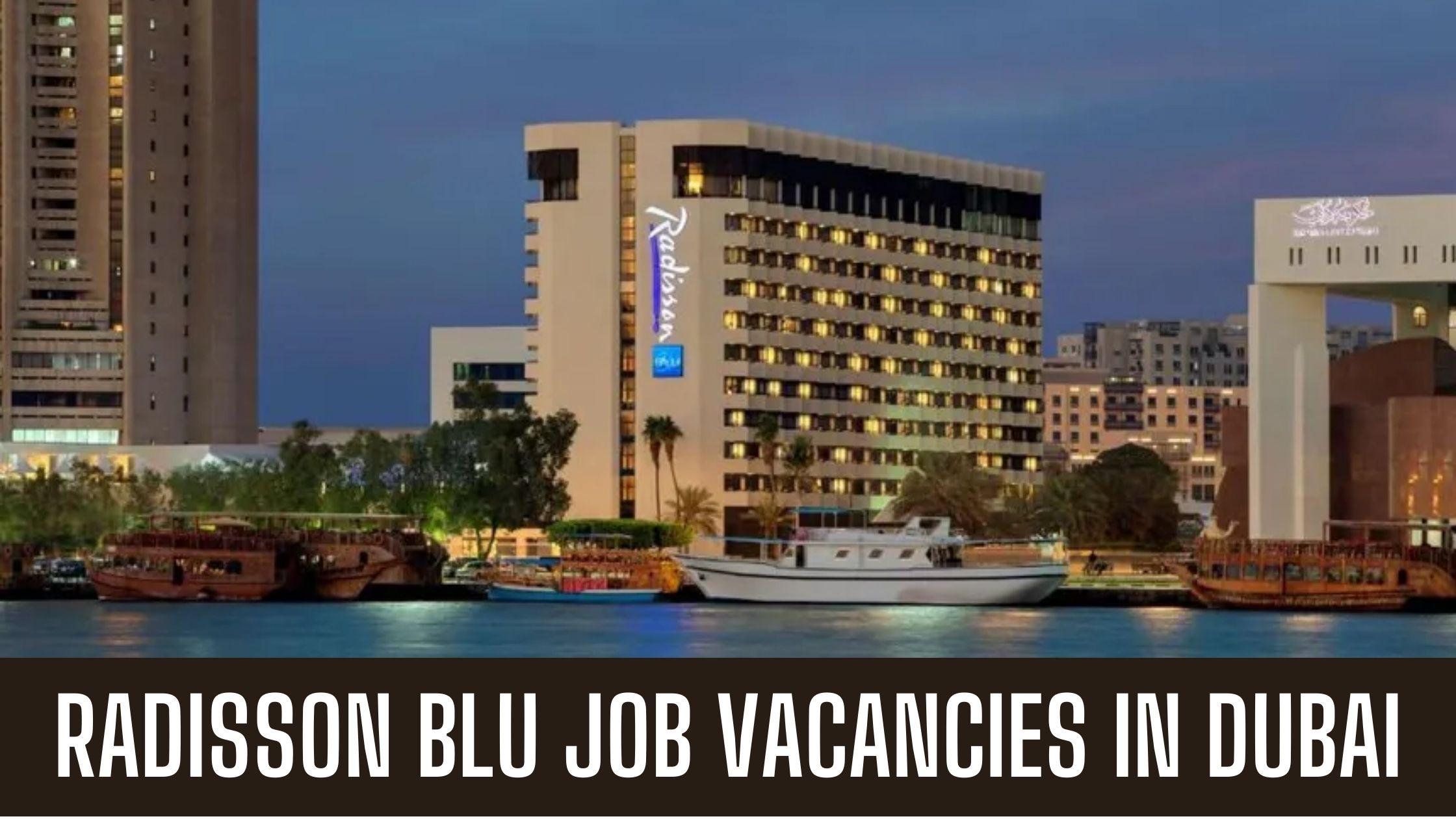 Radisson Blu Hotel Jobs In UAE Announced Job Vacancies Good Salary Apply Now