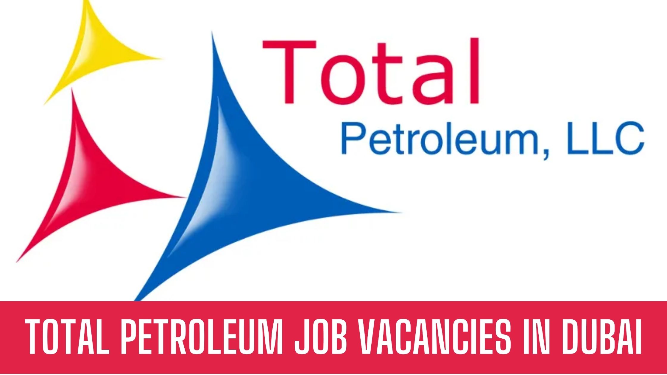 Total Energies Jobs 2023 UAE Job Vacancies Apply Now