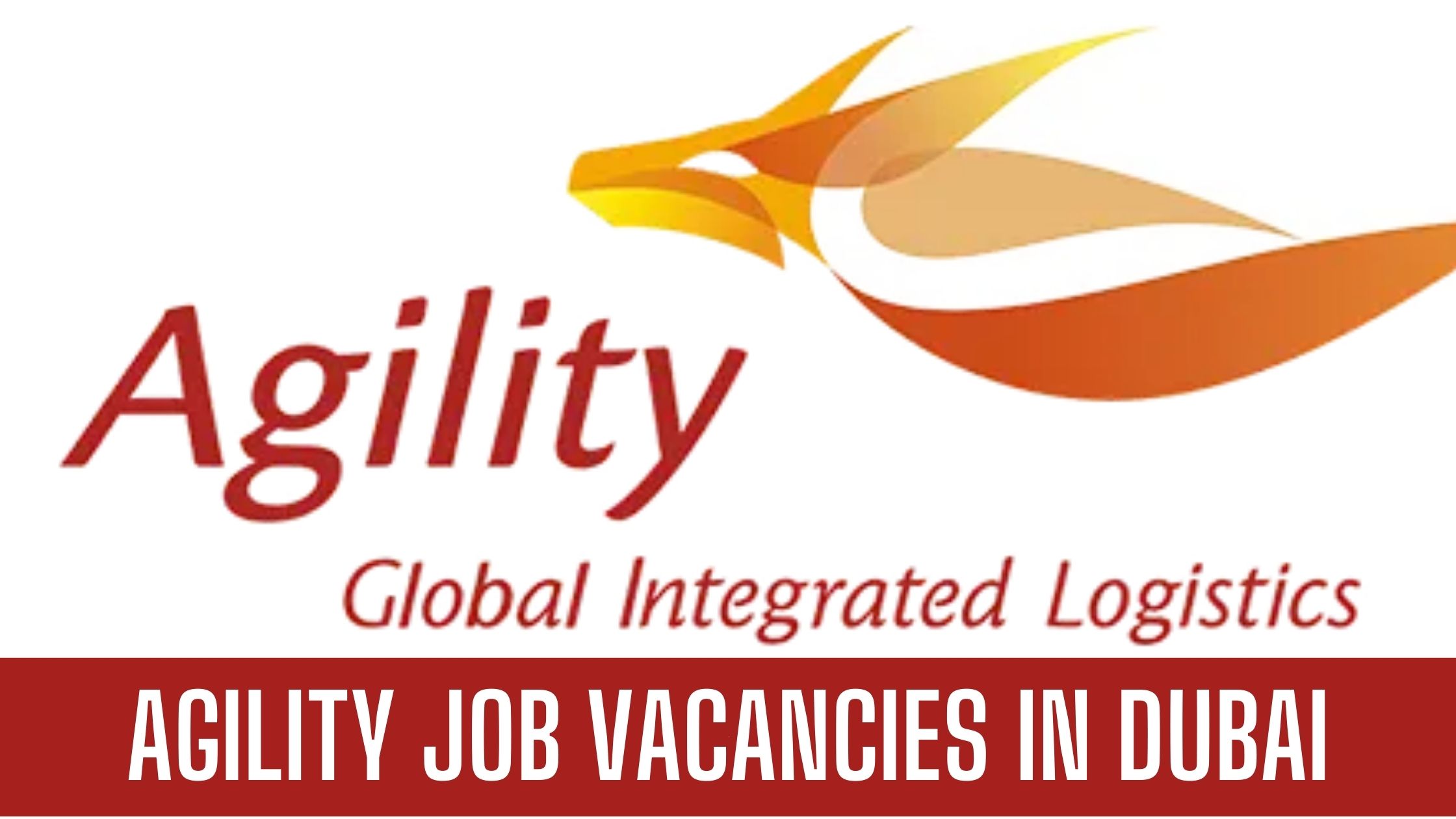 Agility Jobs 2024 Announced Logistics Job Vacancies In Various Locations