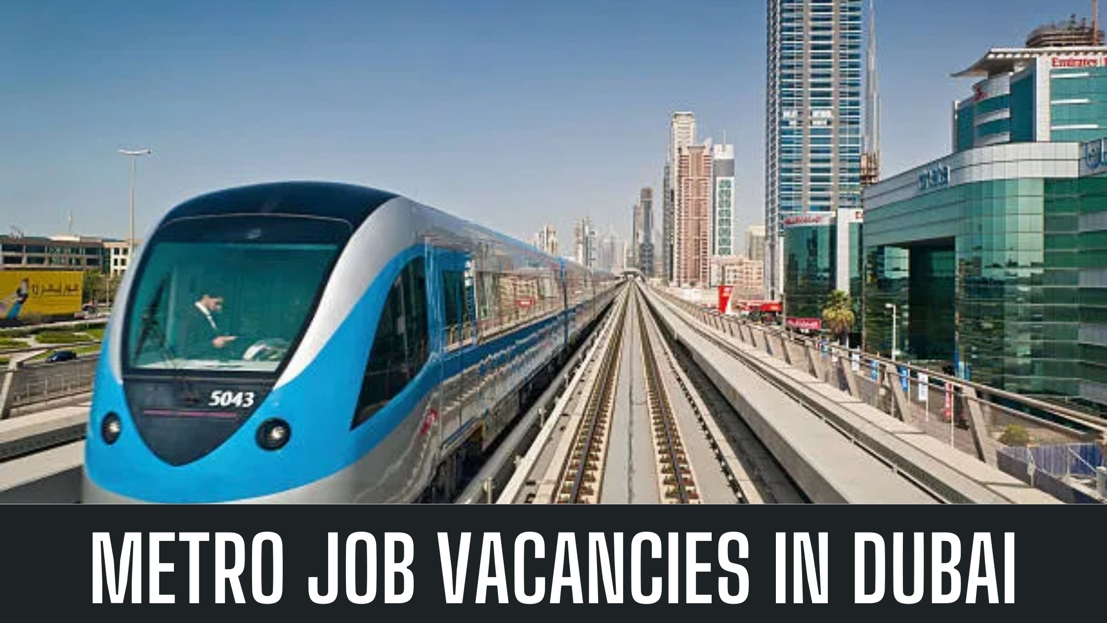 Dubai Metro Jobs Latest Vacancies In UAE Good Salary Apply Now