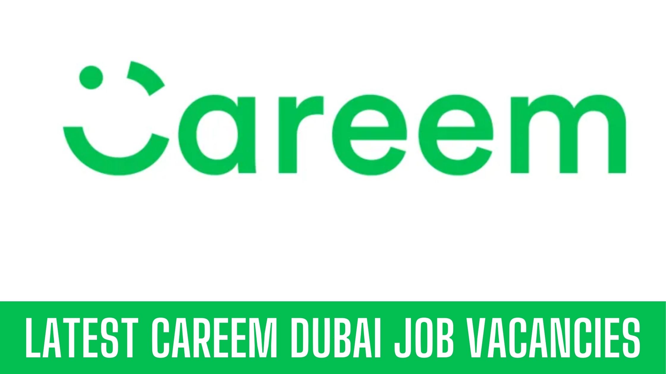 Careem Dubai Latest Jobs in Careem Taxi Dubai Apply Now