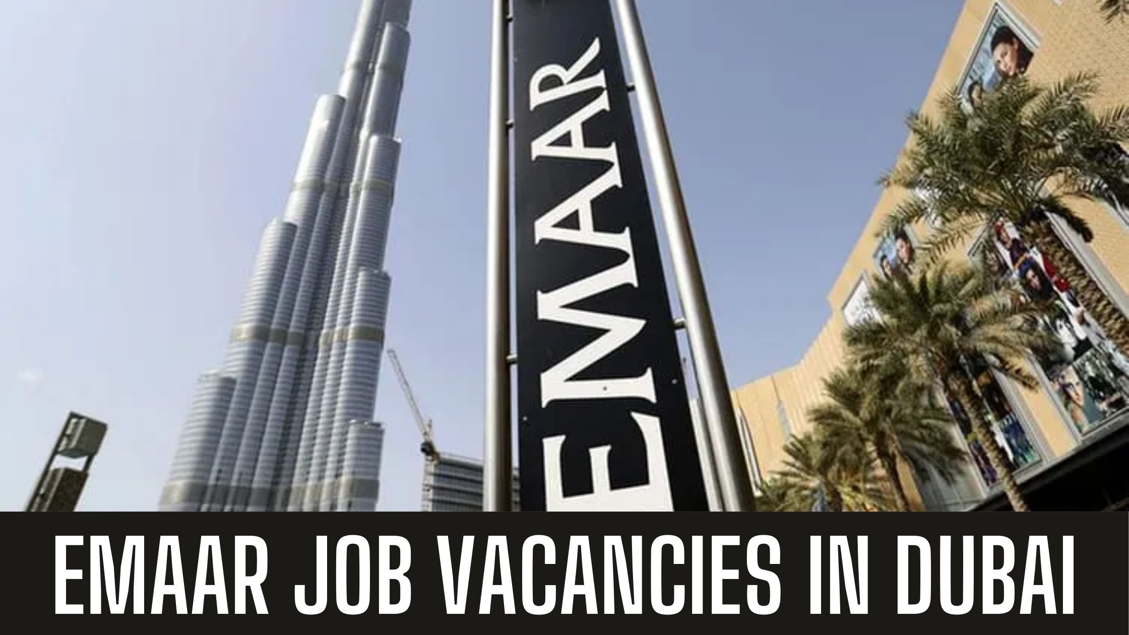 Emaar Jobs 2024 in Dubai Announced Job Vacancies Good Salary Apply Now