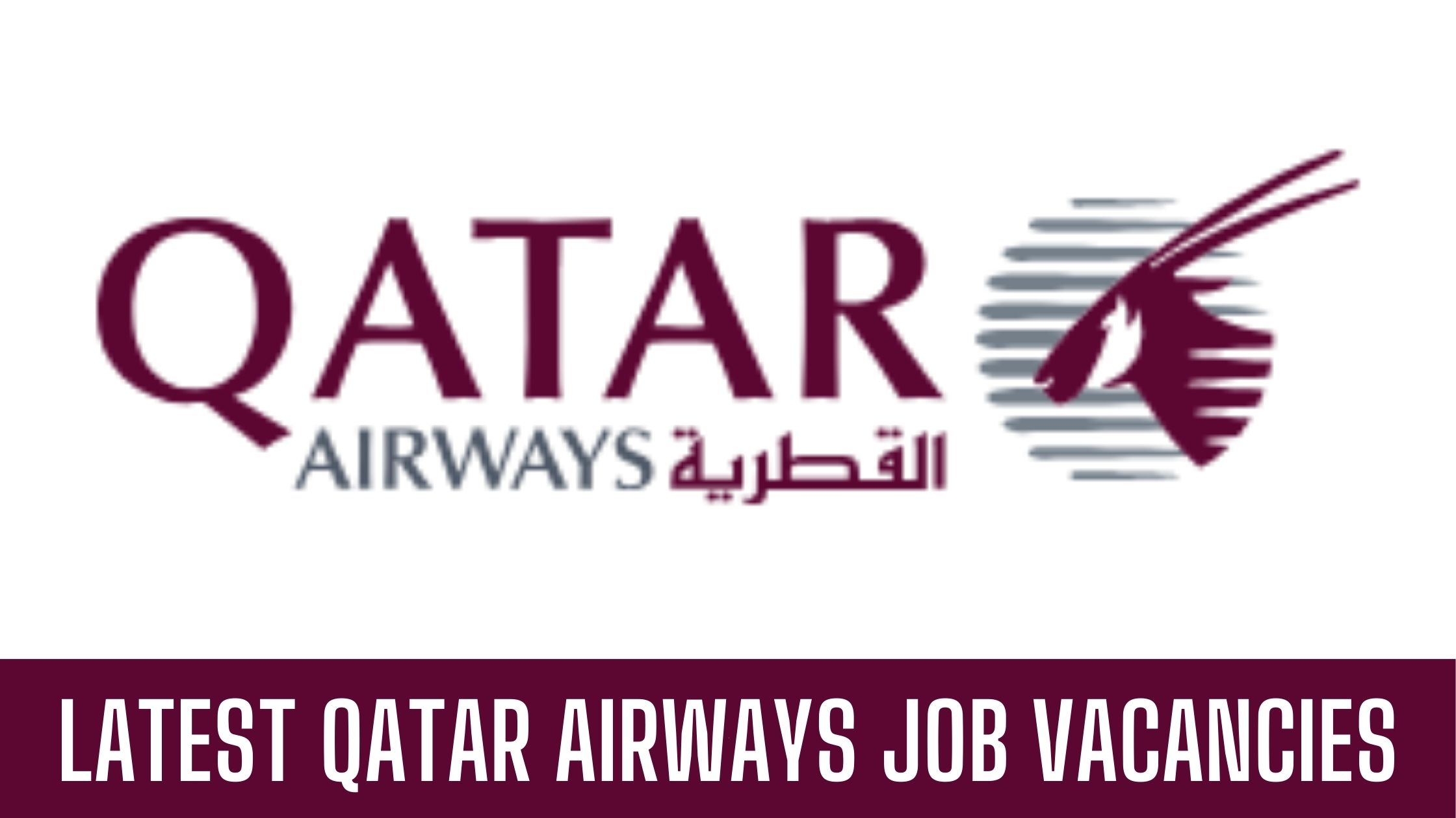 Qatar Airways Jobs 2024 UAE Good Salary Apply Now