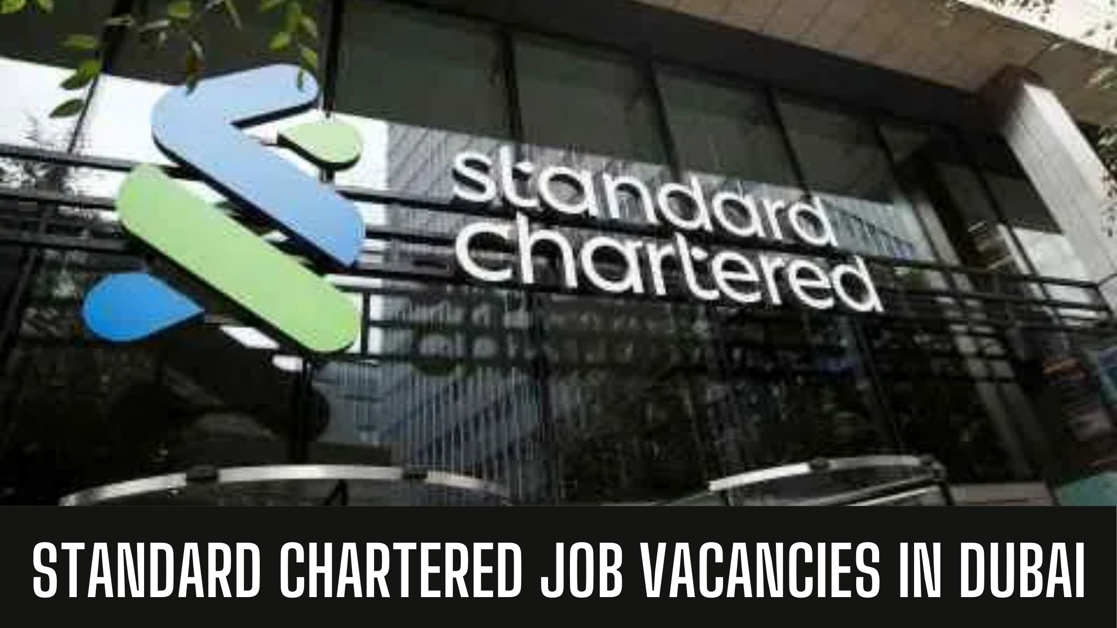 Standard Chartered Vacancies 2024 Jobs in Dubai Apply Now