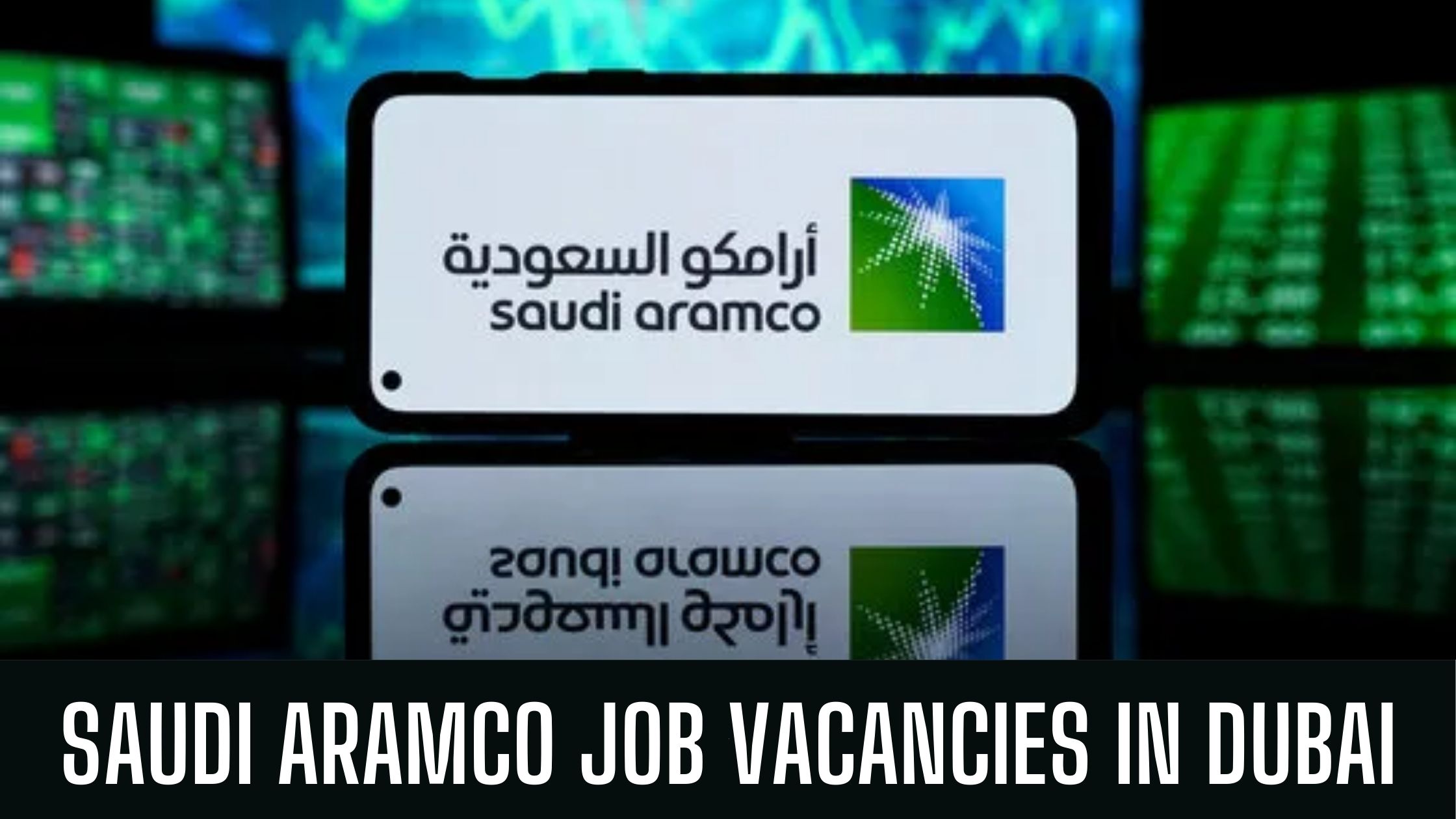 Saudi Aramco Jobs UAE 2024 Latest Vacancies Apply Now