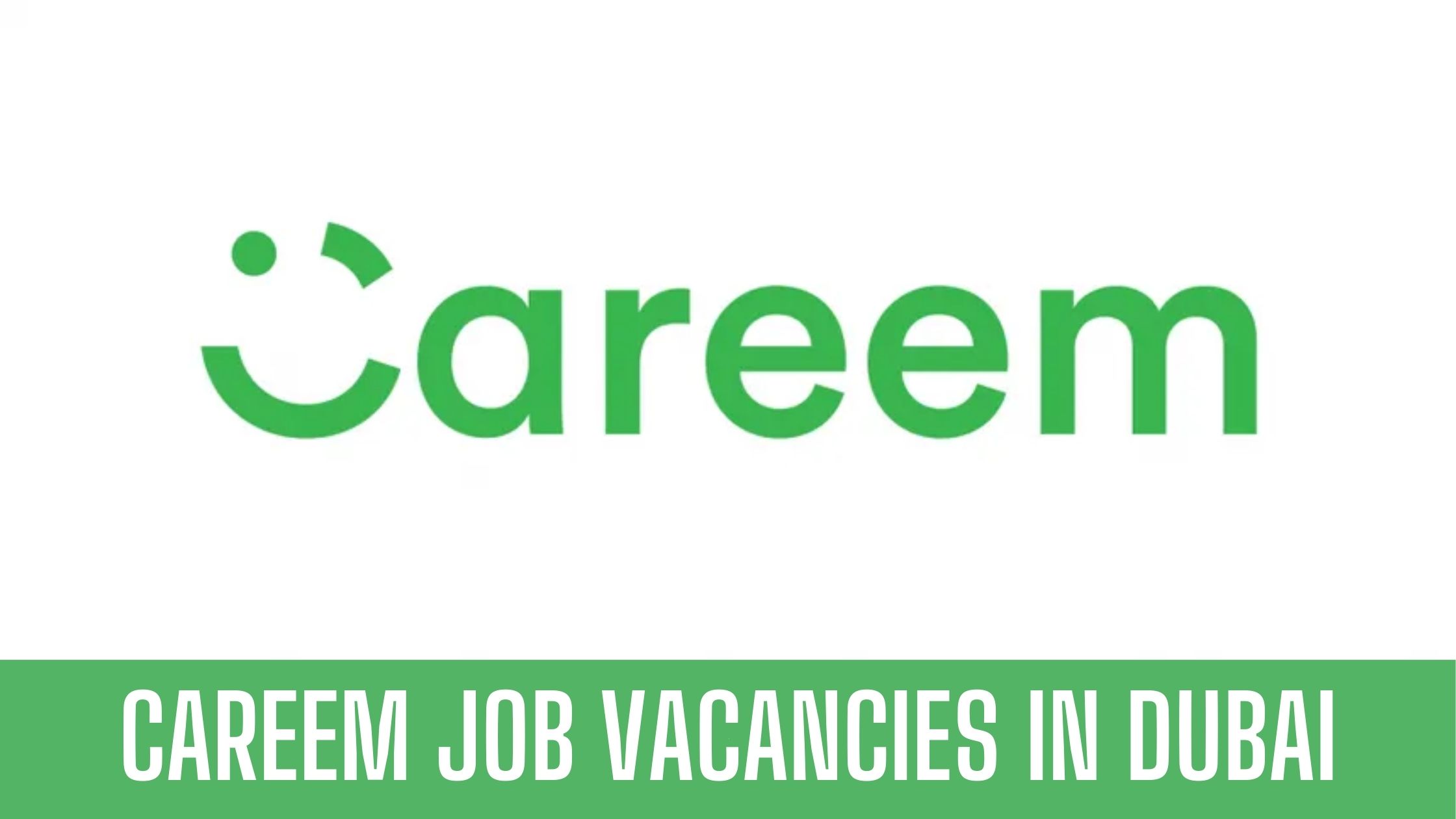 Careem Dubai Latest Jobs in Careem Taxi Dubai Apply Now