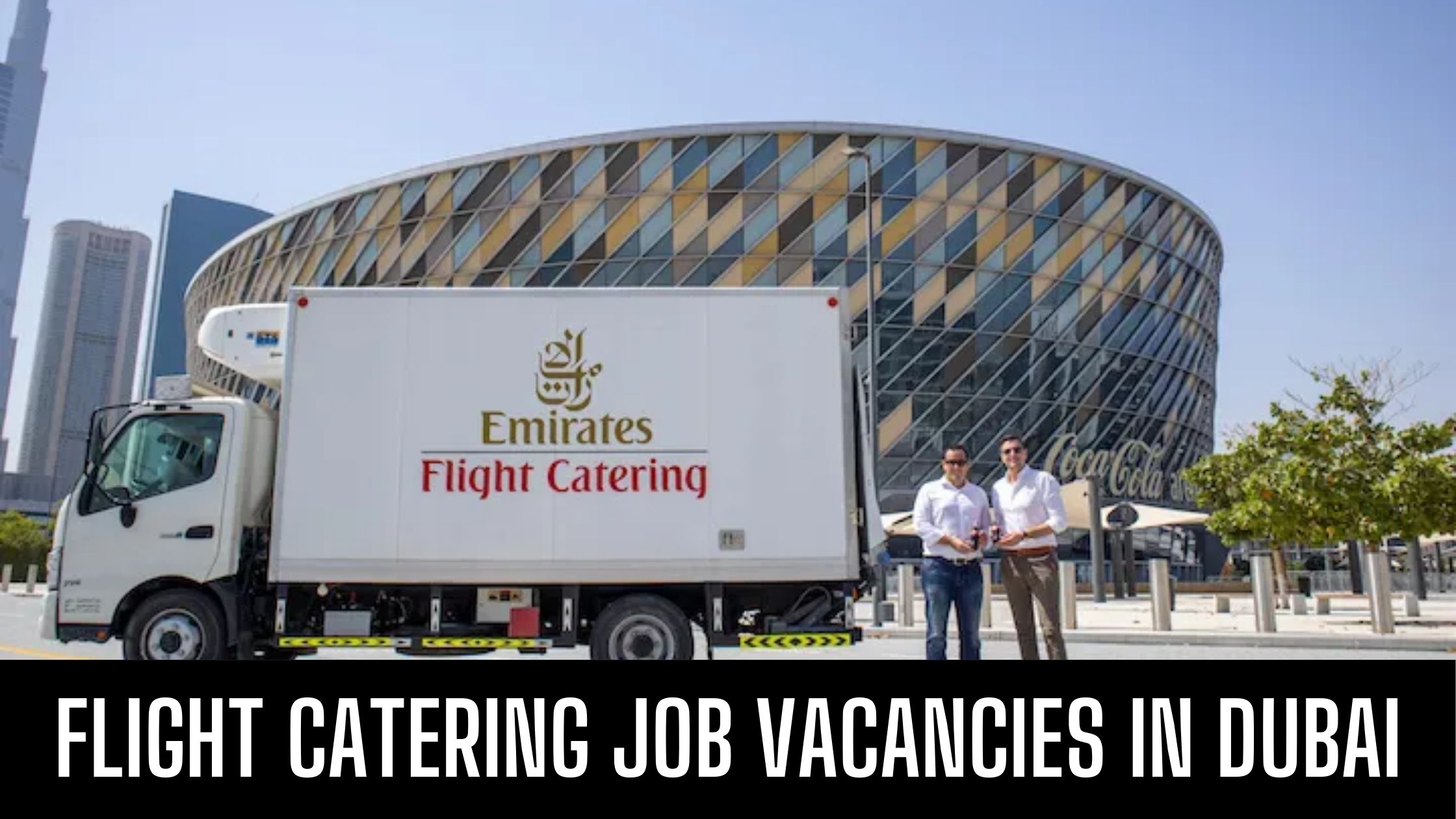 Emirates Flight Catering Announced Jobs in Dubai Apply Now