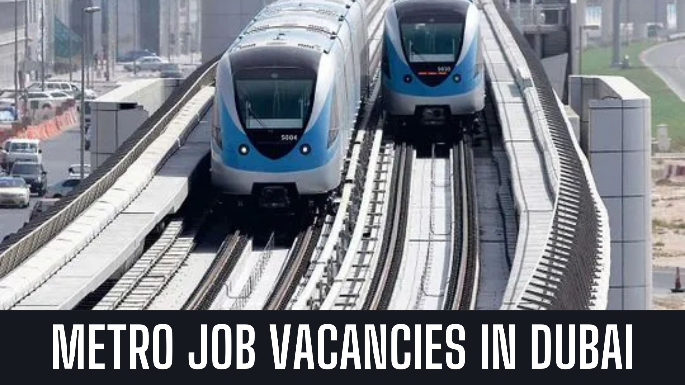 Dubai Metro Jobs Latest Vacancies In UAE Apply Now