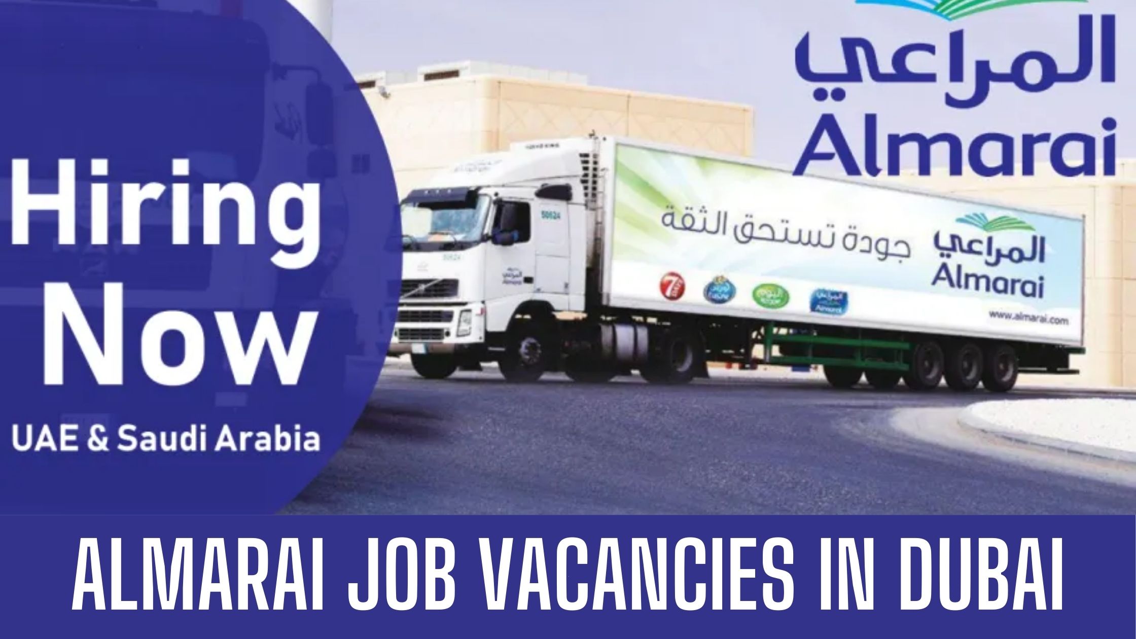 Almarai Recruiting Jobs Across UAE & Saudi Arabia Attractive Salary and Other Benefits