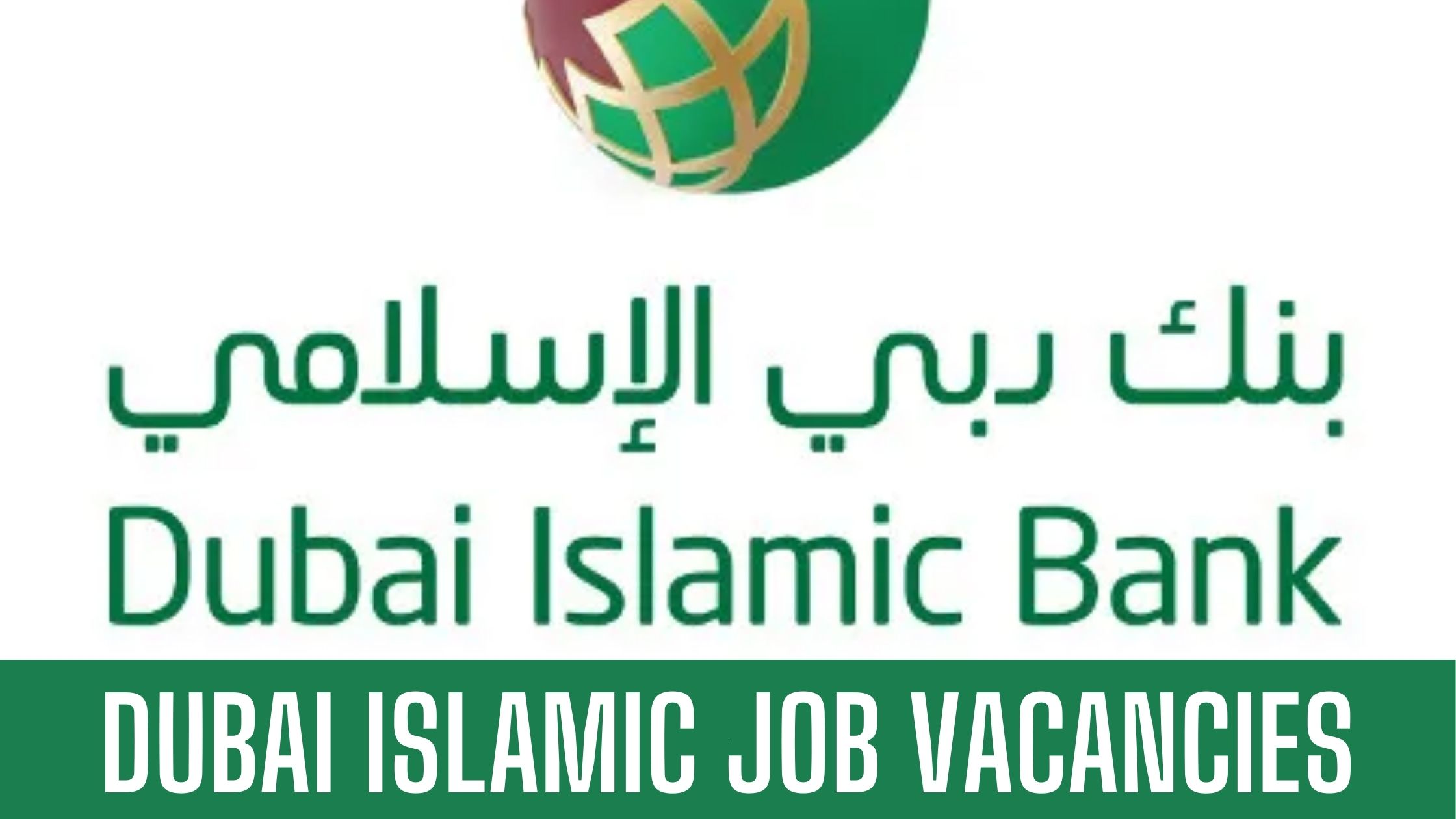 Dubai Islamic Bank UAE Latest Vacancies Apply Now