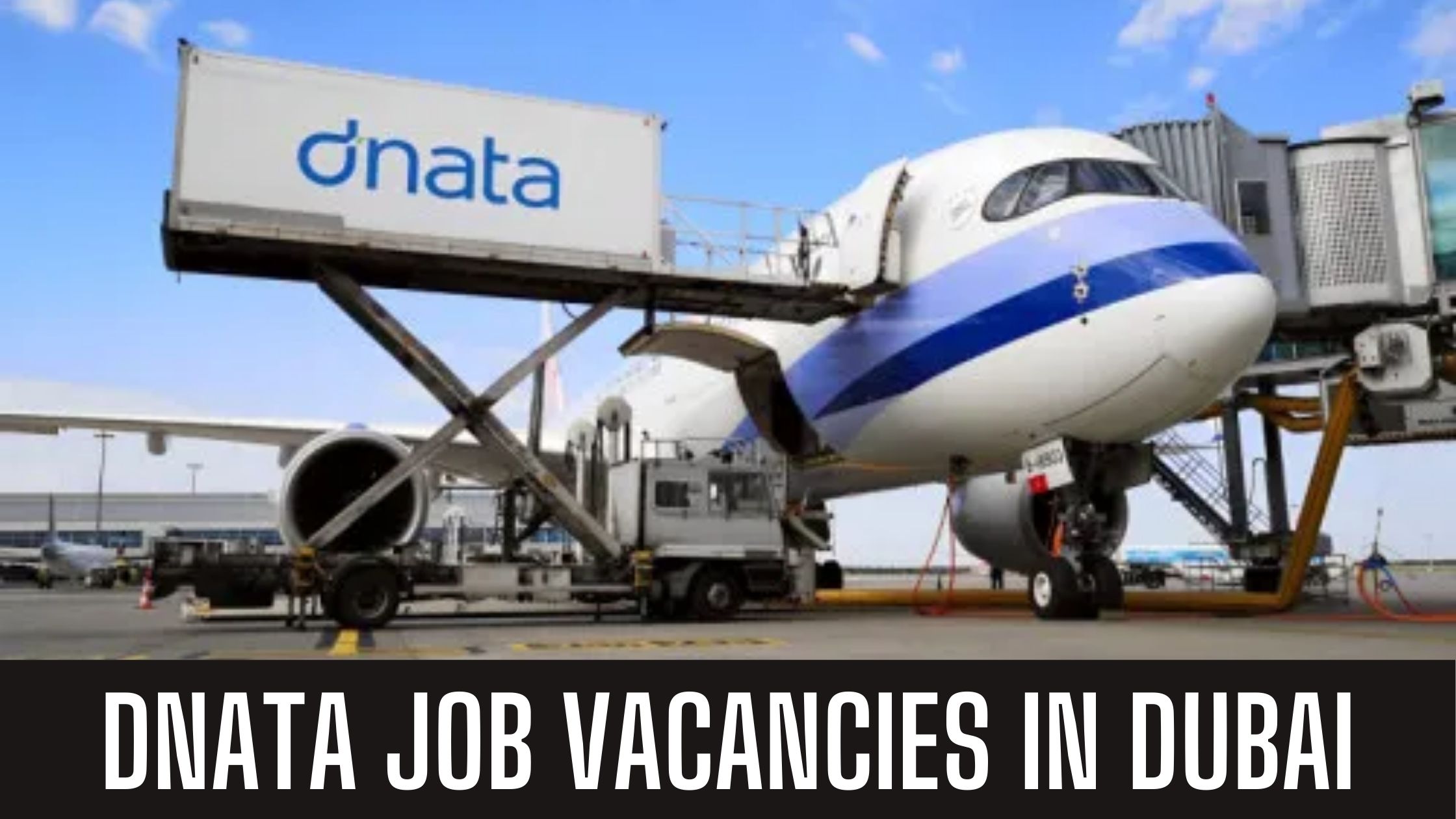 Dnata Jobs in Dubai Dubai National Air Transport Association Good Salary Apply Now