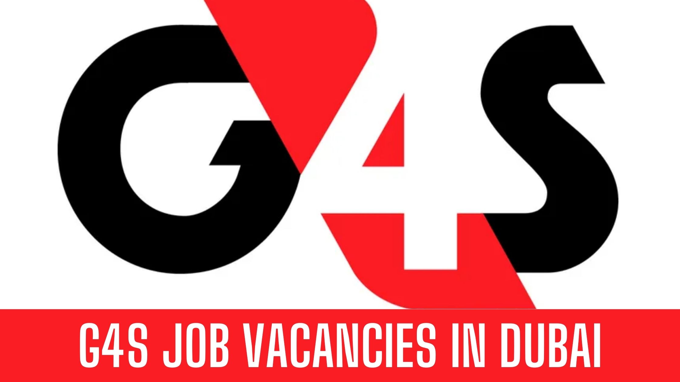 G4S 2024 G4S Security Jobs in Dubai Abu Dhabi Apply Now