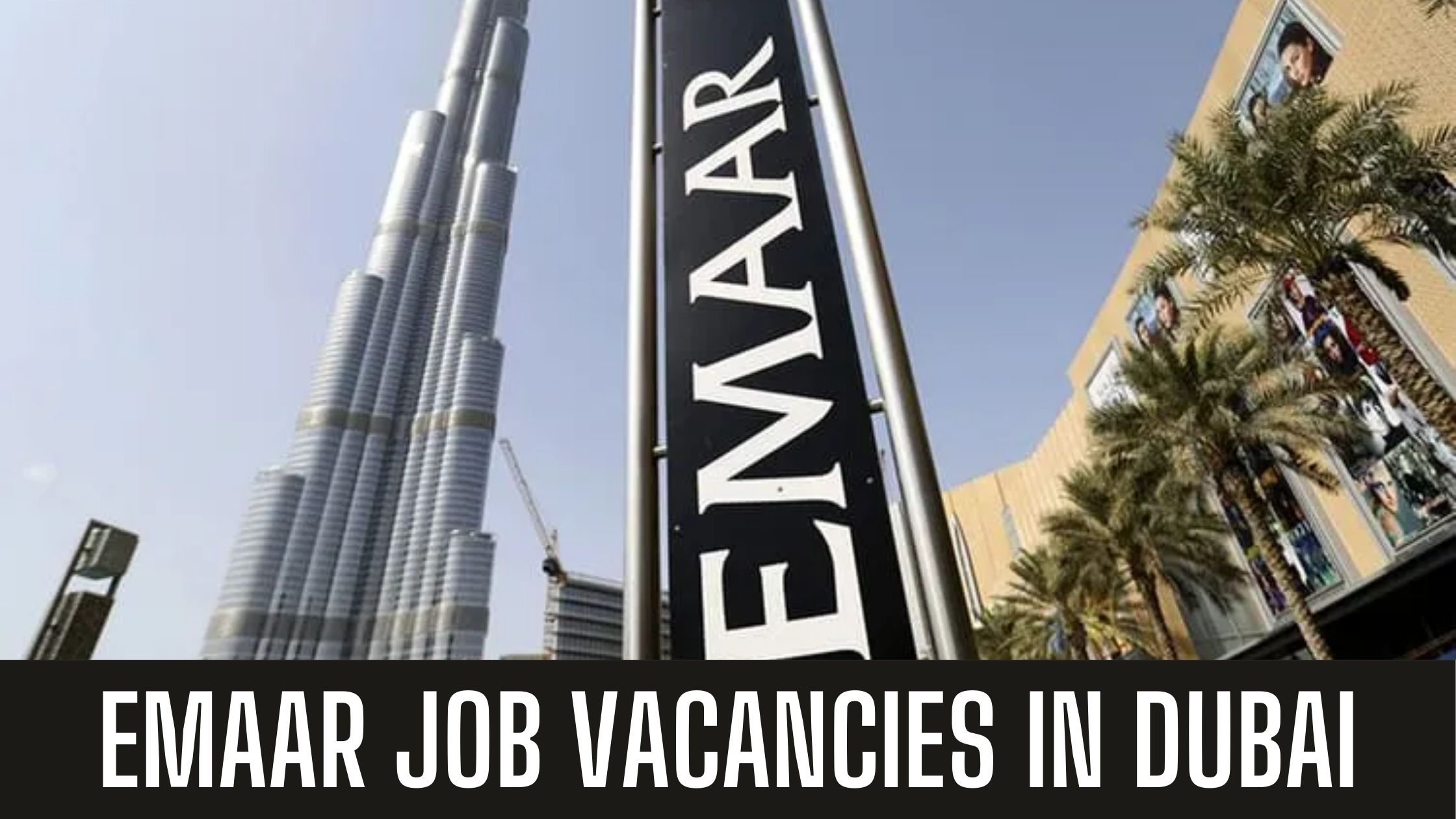 Emaar Jobs 2024 in Dubai Announced Job Vacancies Apply Now