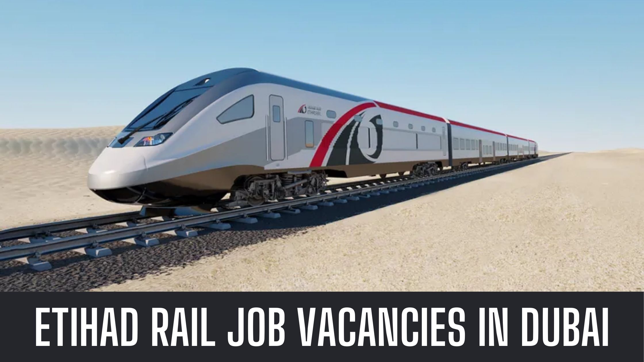 Etihad Rail Jobs 2024 Abu Dhabi Railway Good Salary Apply Now