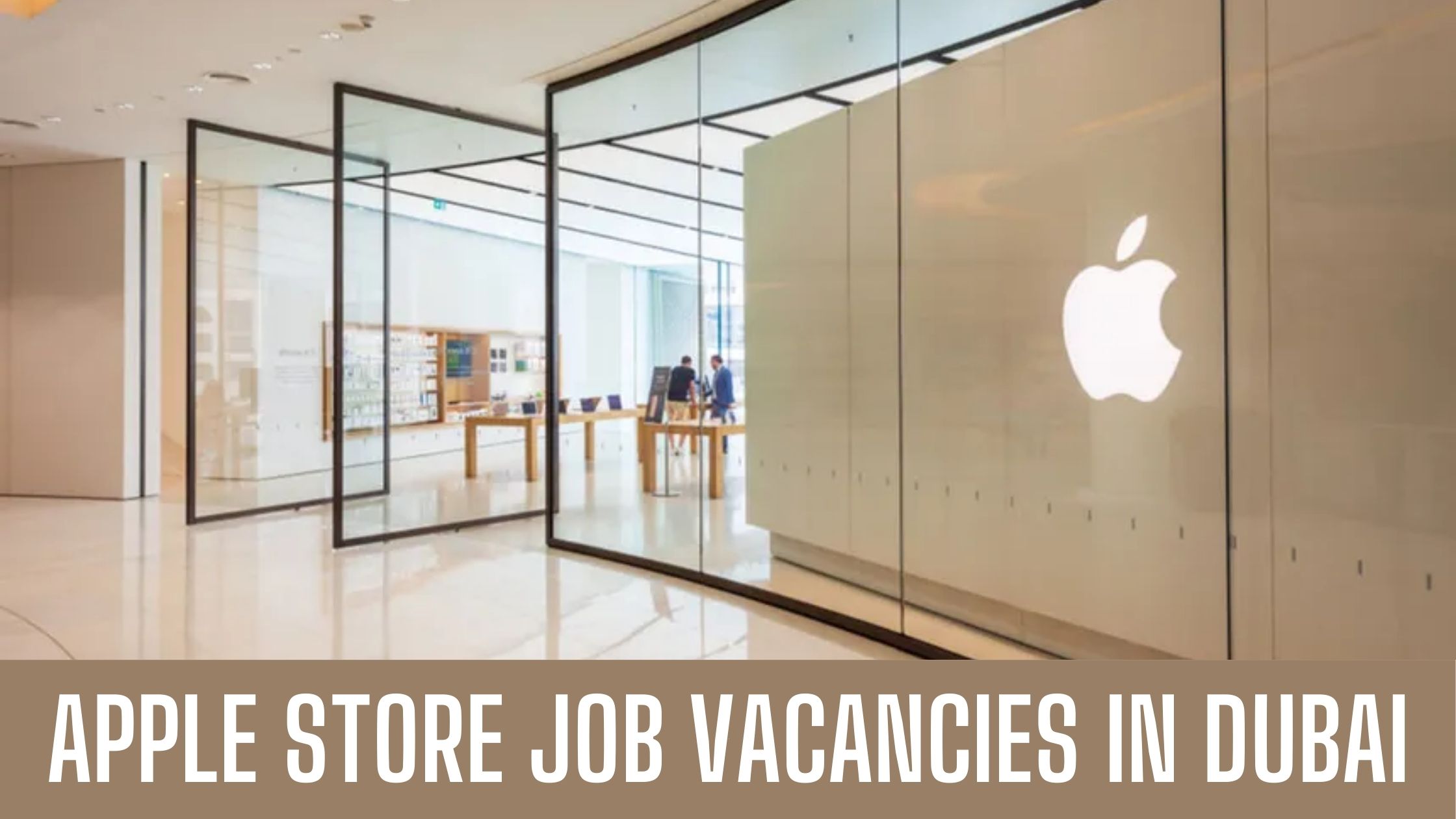 Apple Jobs 2024 UAE-KSA Jobs in Apple Store Apply Now