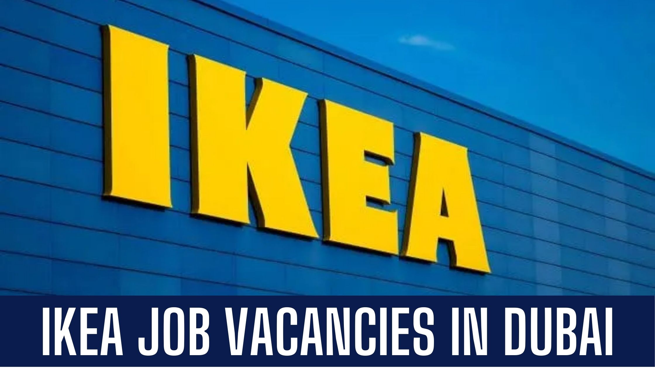 IKEA Jobs 2024 Dubai Abu Dhabi Latest Job Vacancies Apply Now