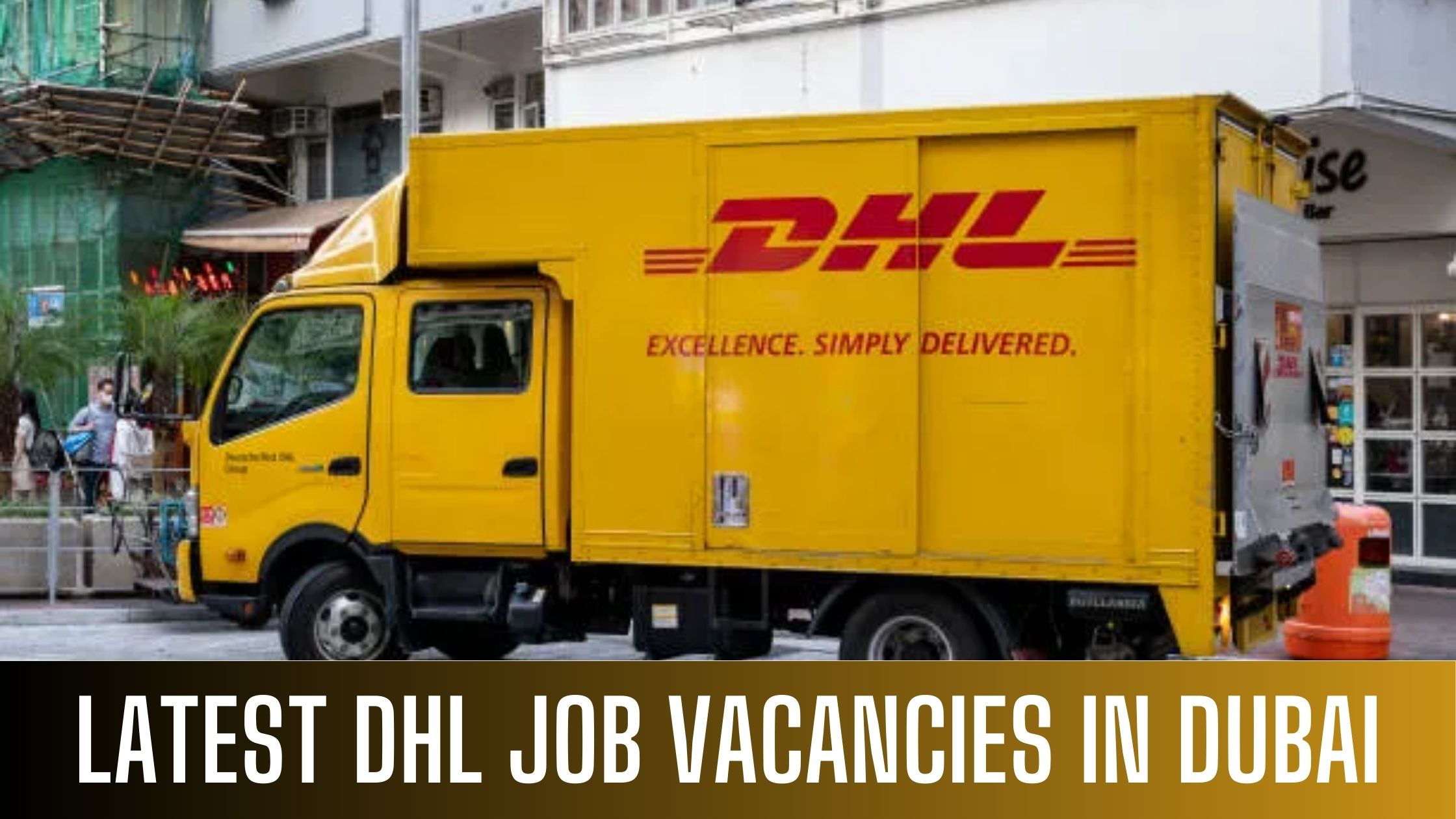 DHL 2024 Job Vacancies in Dubai-Abu Dhabi-UAE Apply Now