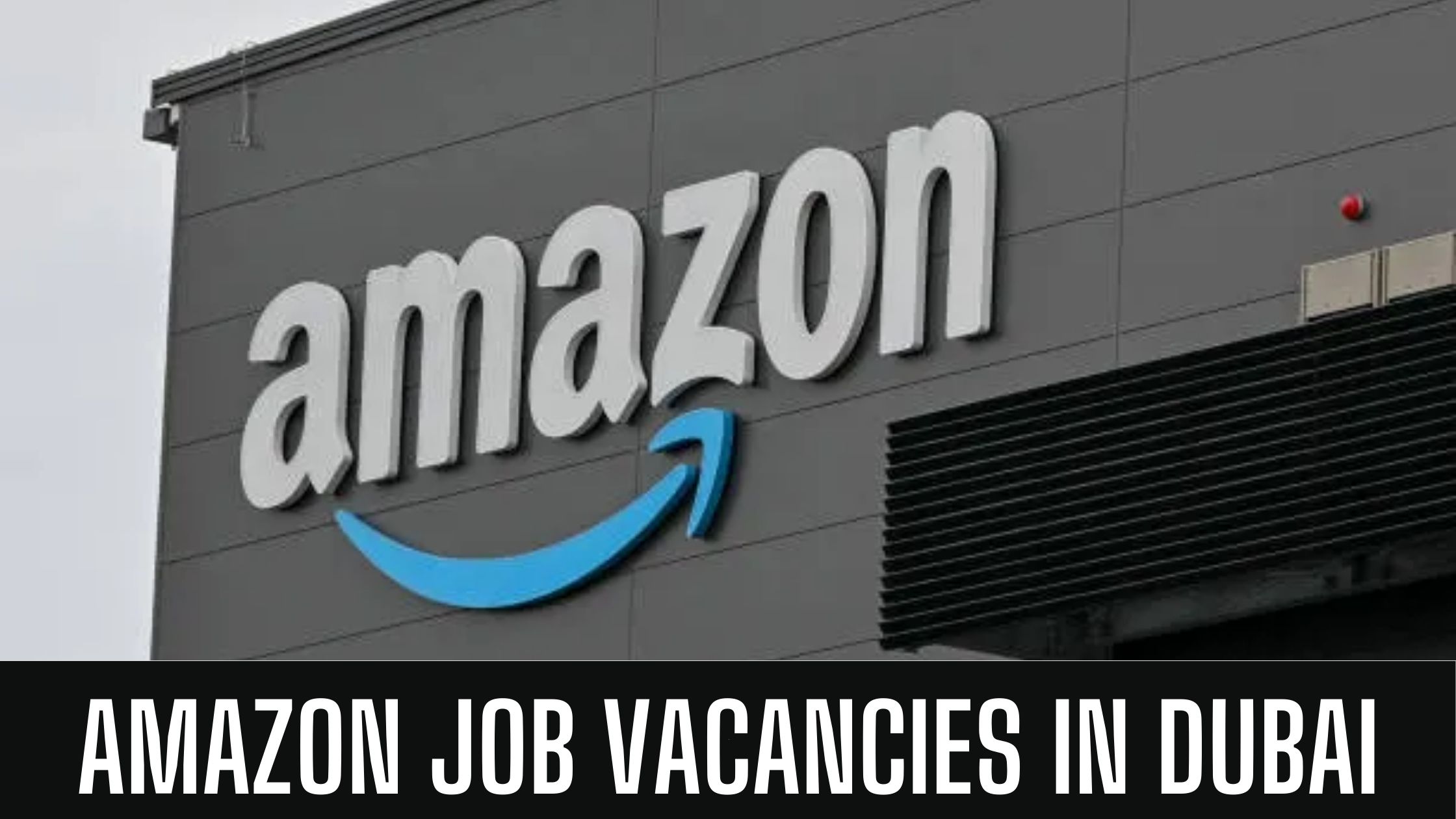Amazon Jobs 2024 UAE-Saudi Arabia Latest Job Vacancies Apply Now
