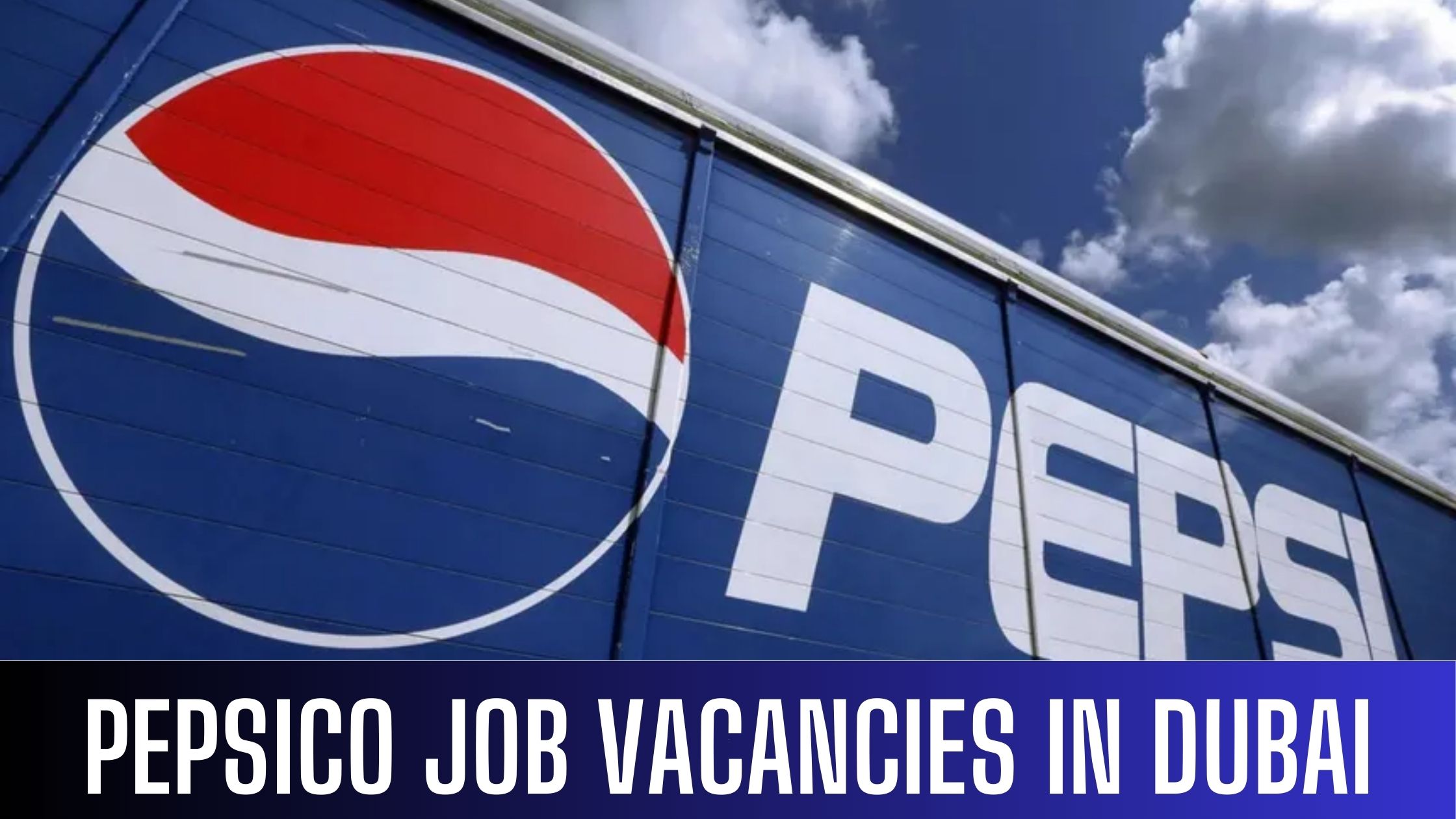 PepsiCo Jobs 2024 UAE-Saudi Arabia Job Vacancies Apply Now
